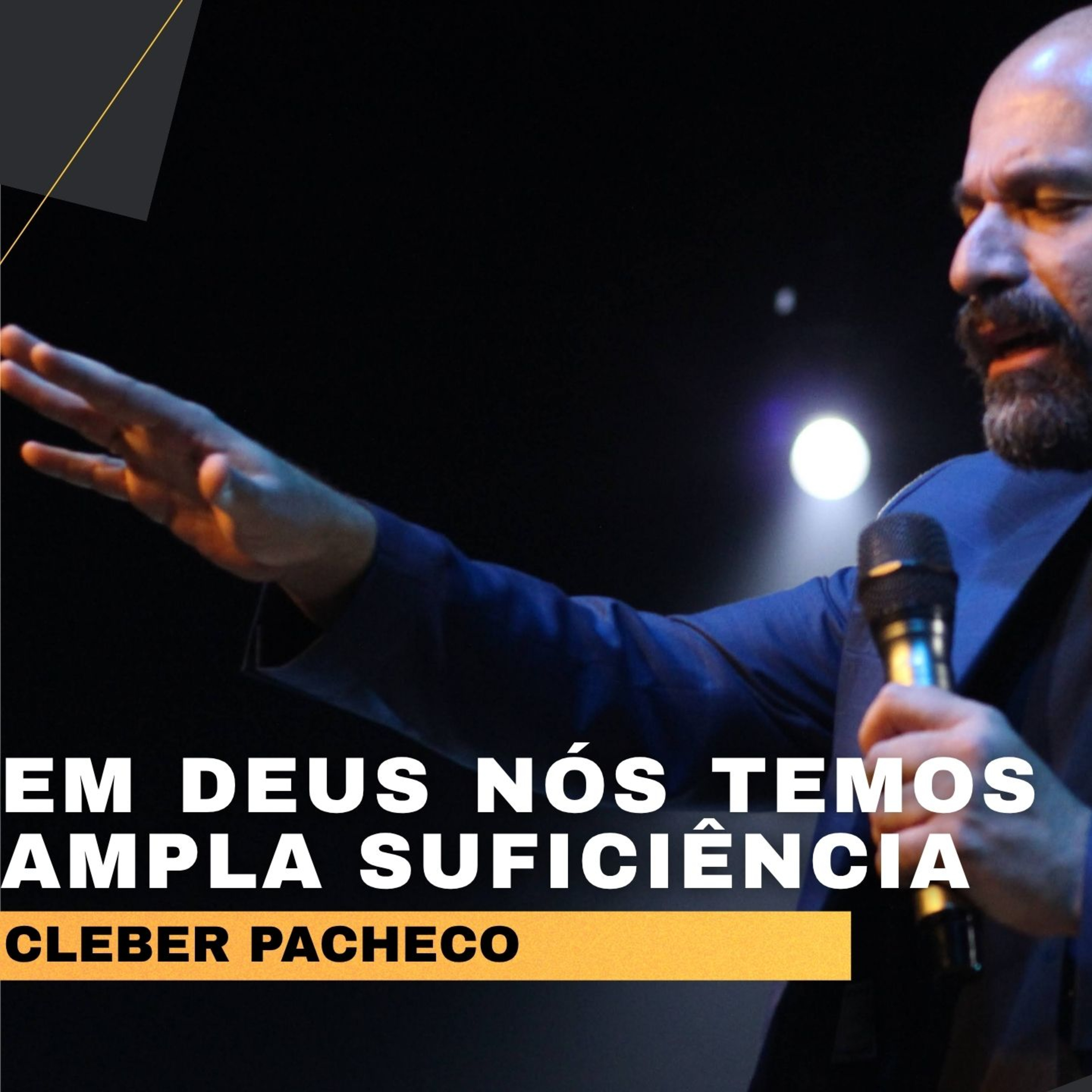 "Em Deus nós temos ampla suficiência" - Cleber Pacheco episode artwork