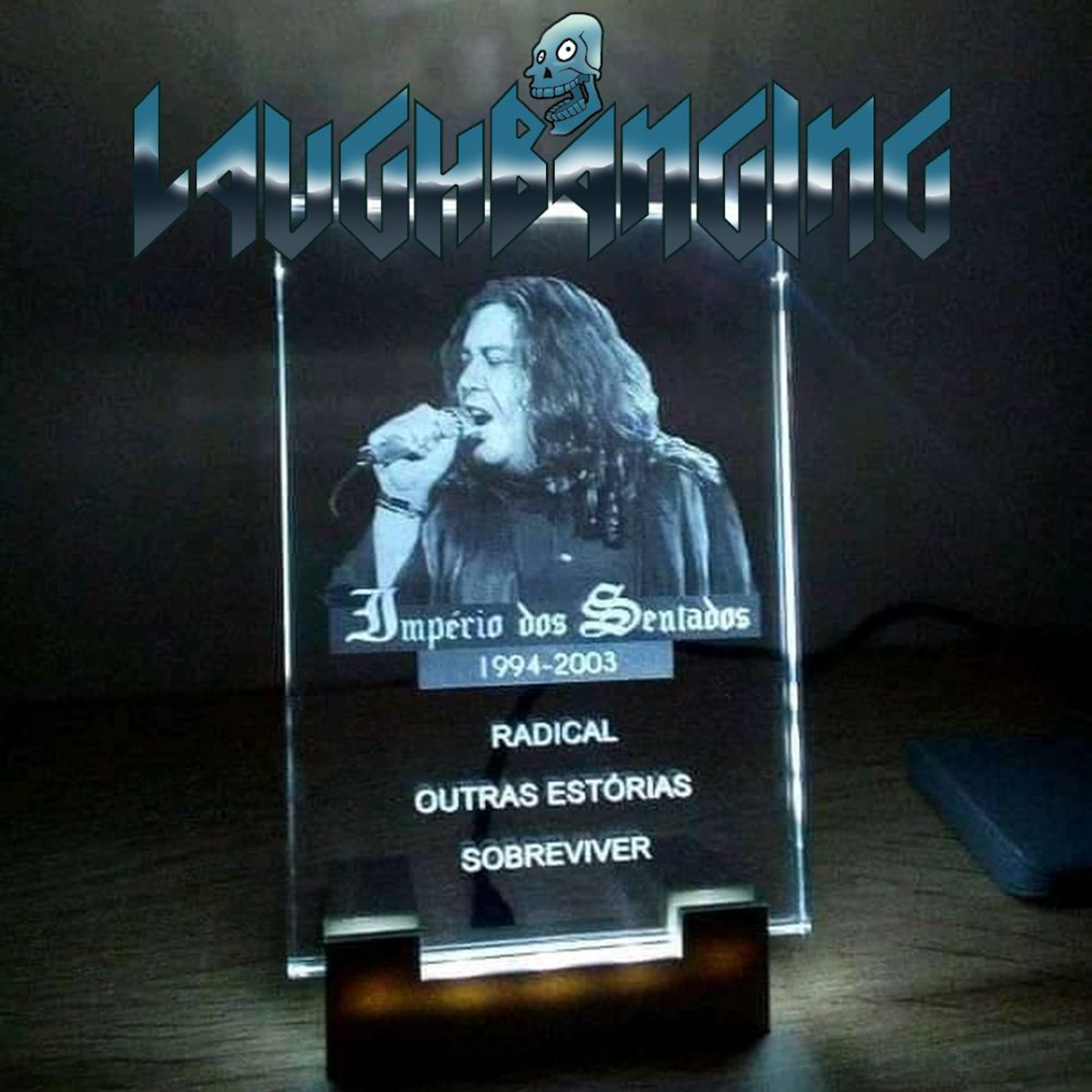 Laughbanging Podcast Ep.325: Império dos Sentados, Vai-te Foder, Megaslayanthallirax, Languid, aparelhagem, estrangeirismos episode artwork