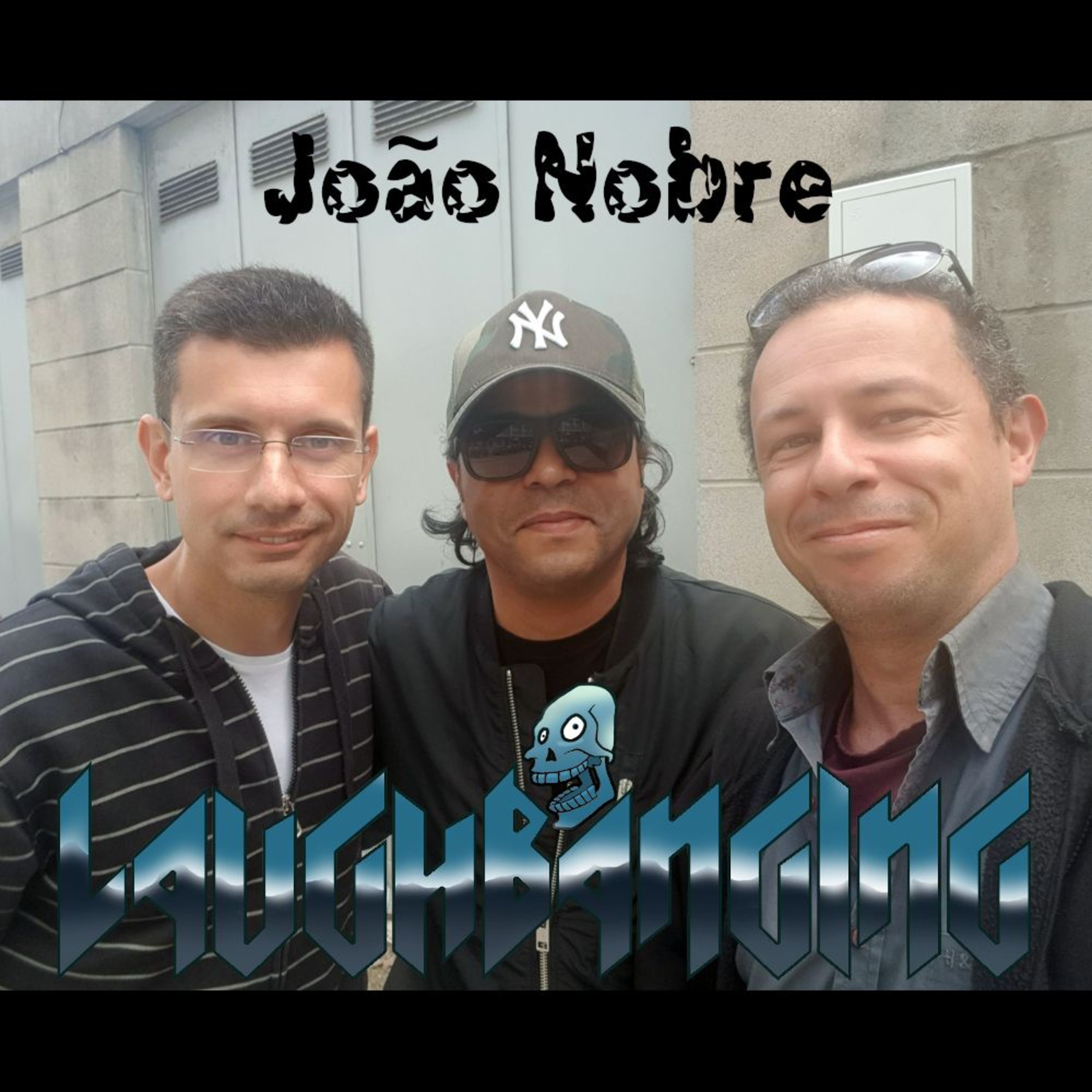 Laughbanging Podcast Ep.140: À conversa com João Nobre (Da Weasel, Braindead, Esborr) episode artwork