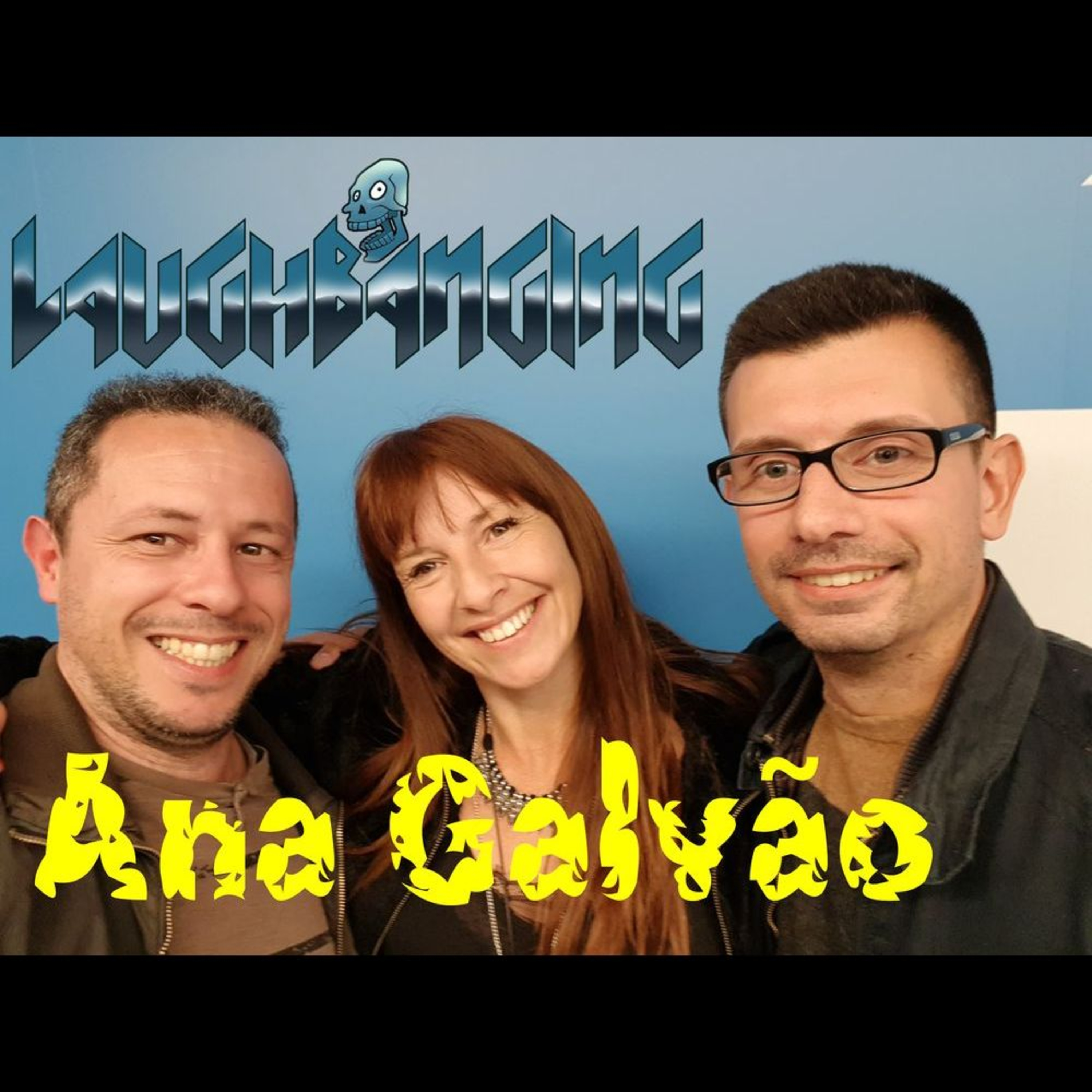 Laughbanging Podcast Ep.121: À conversa com Ana Galvão (radialista e apresentadora de televisão) episode artwork