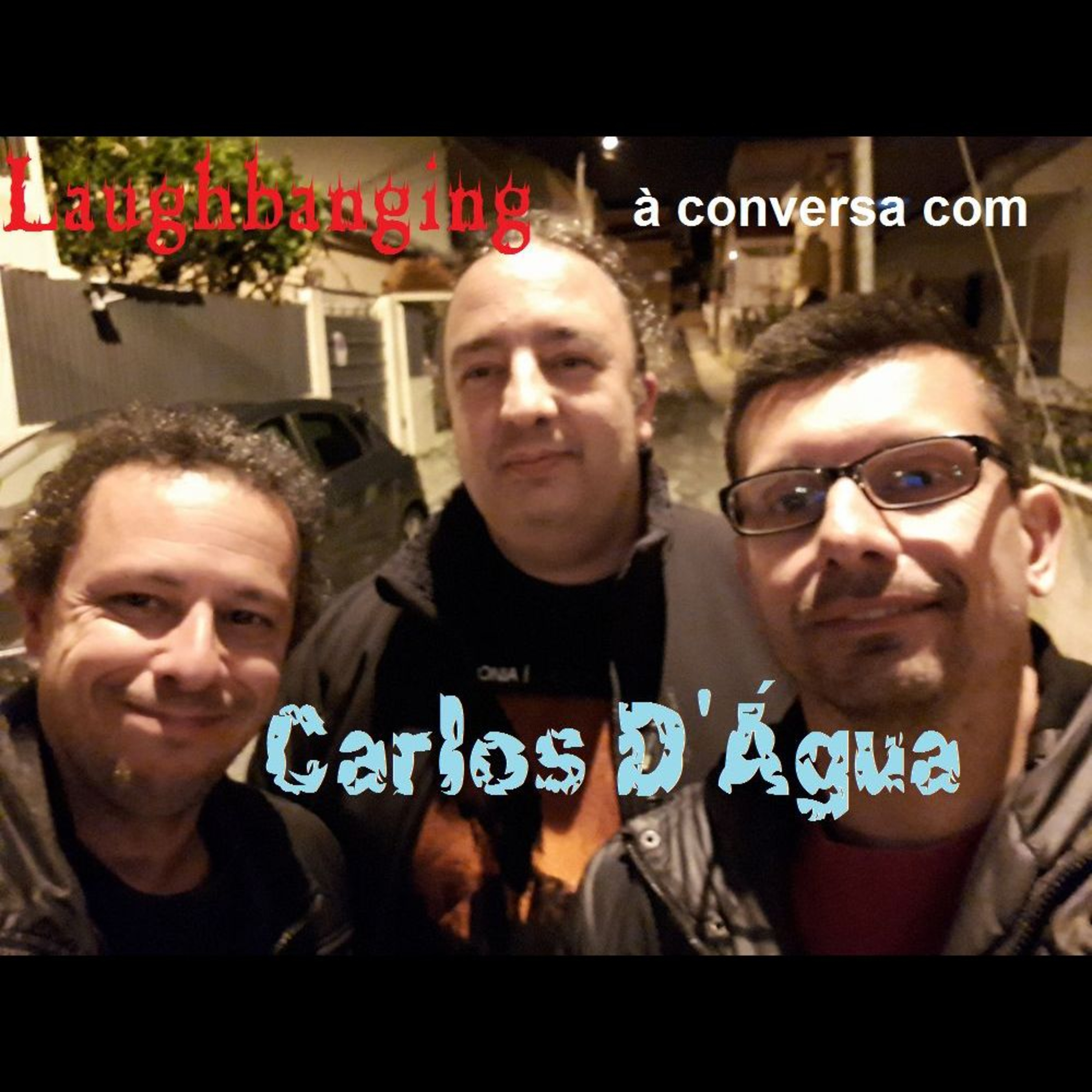 Laughbanging Podcast Ep.92: À conversa com Carlos D'Água (Collapse of Light, ex-Evisceration) episode artwork