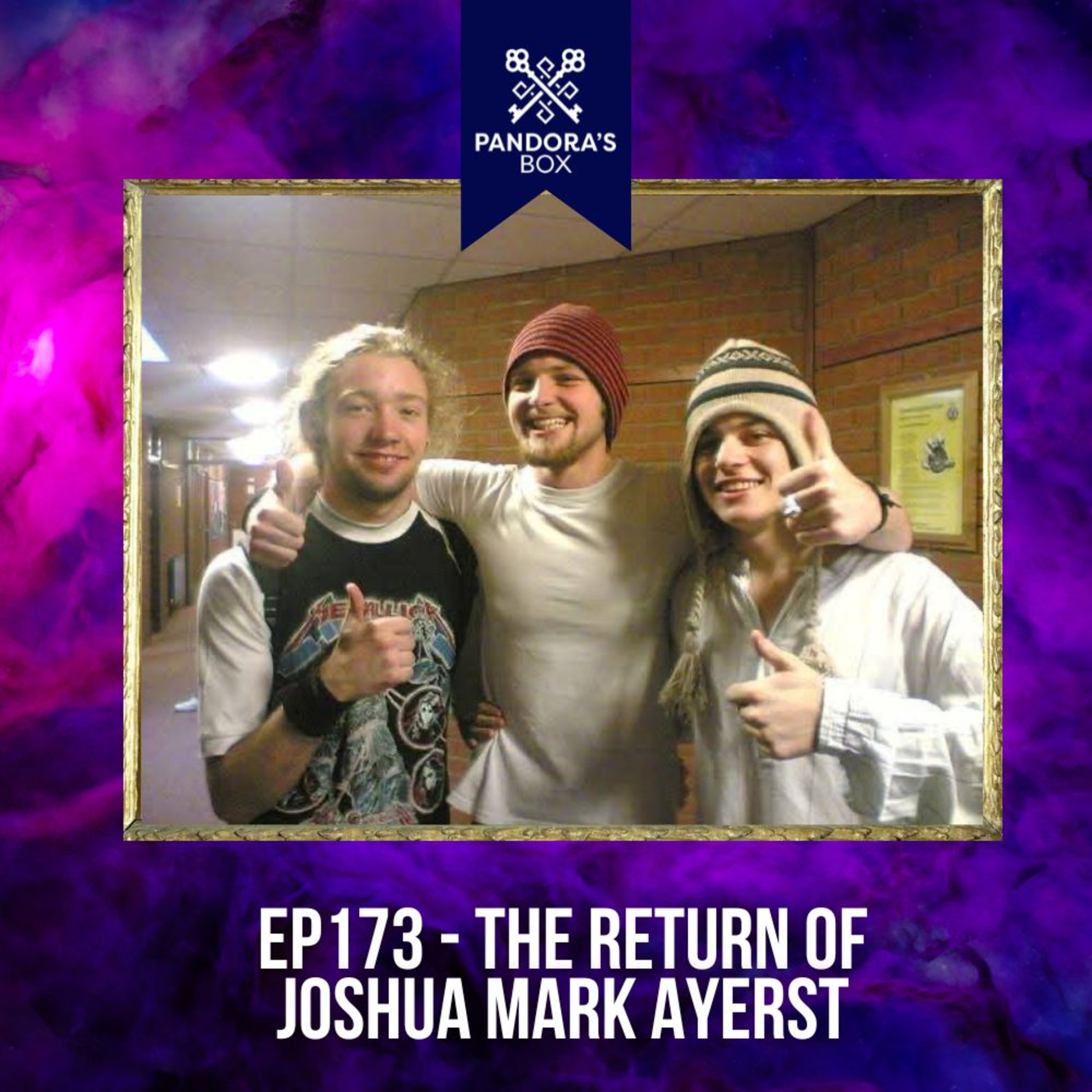 EP 172 | The Return of Joshua Mark Ayerst episode artwork