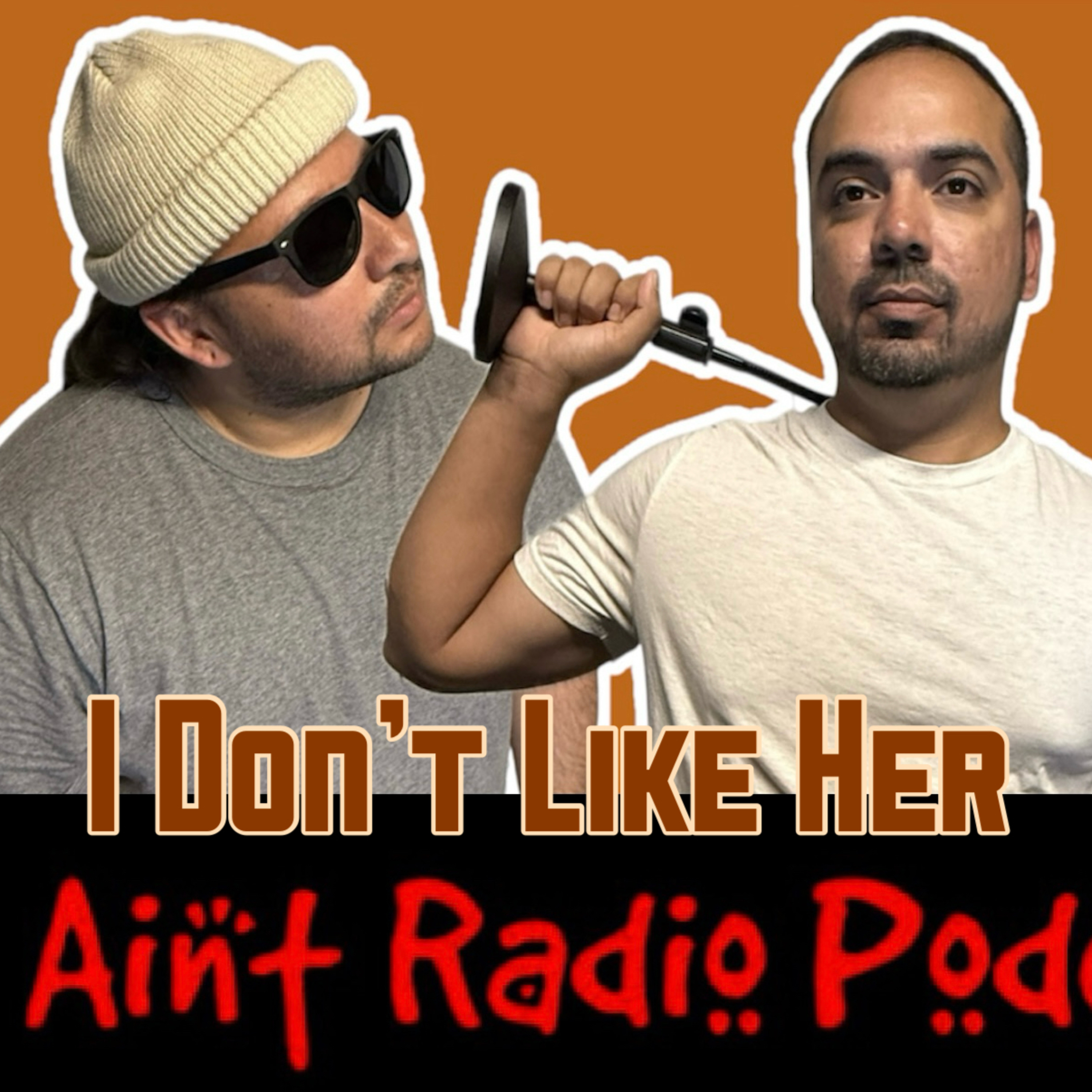I Don't Like Her // This Ain't Radio Podcast episode artwork