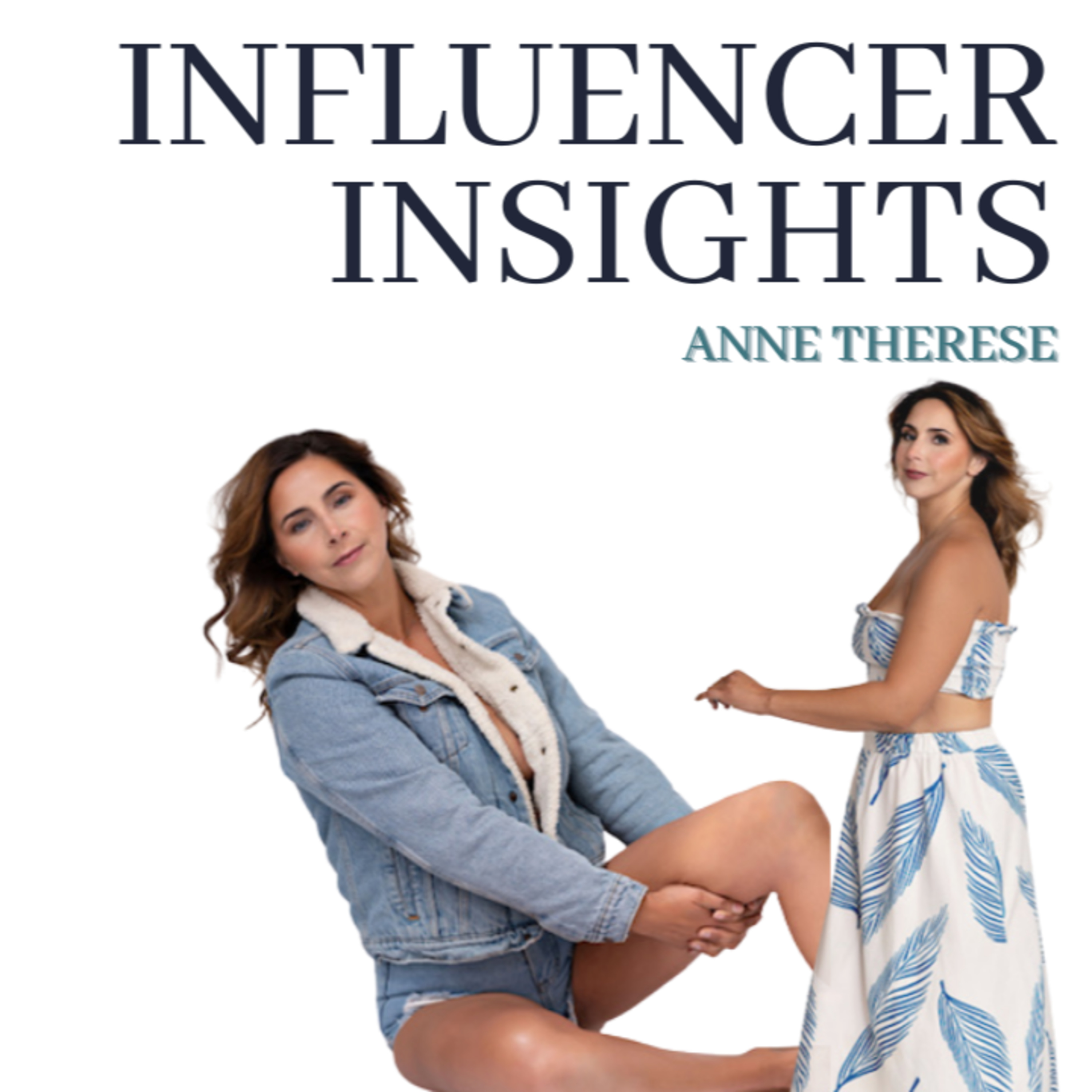 INFLUENCER INSIGHTS Podcast