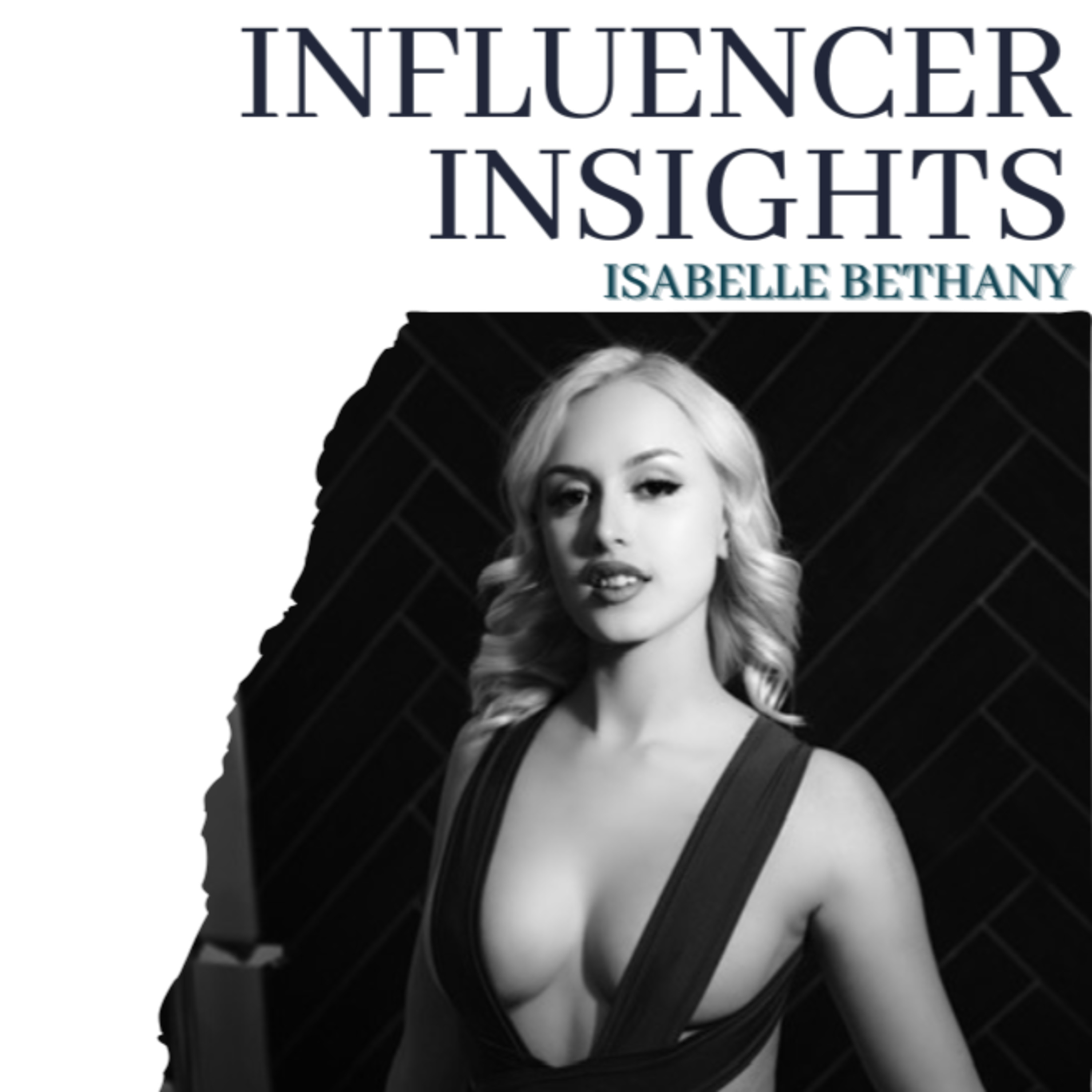 INFLUENCER INSIGHTS Podcast