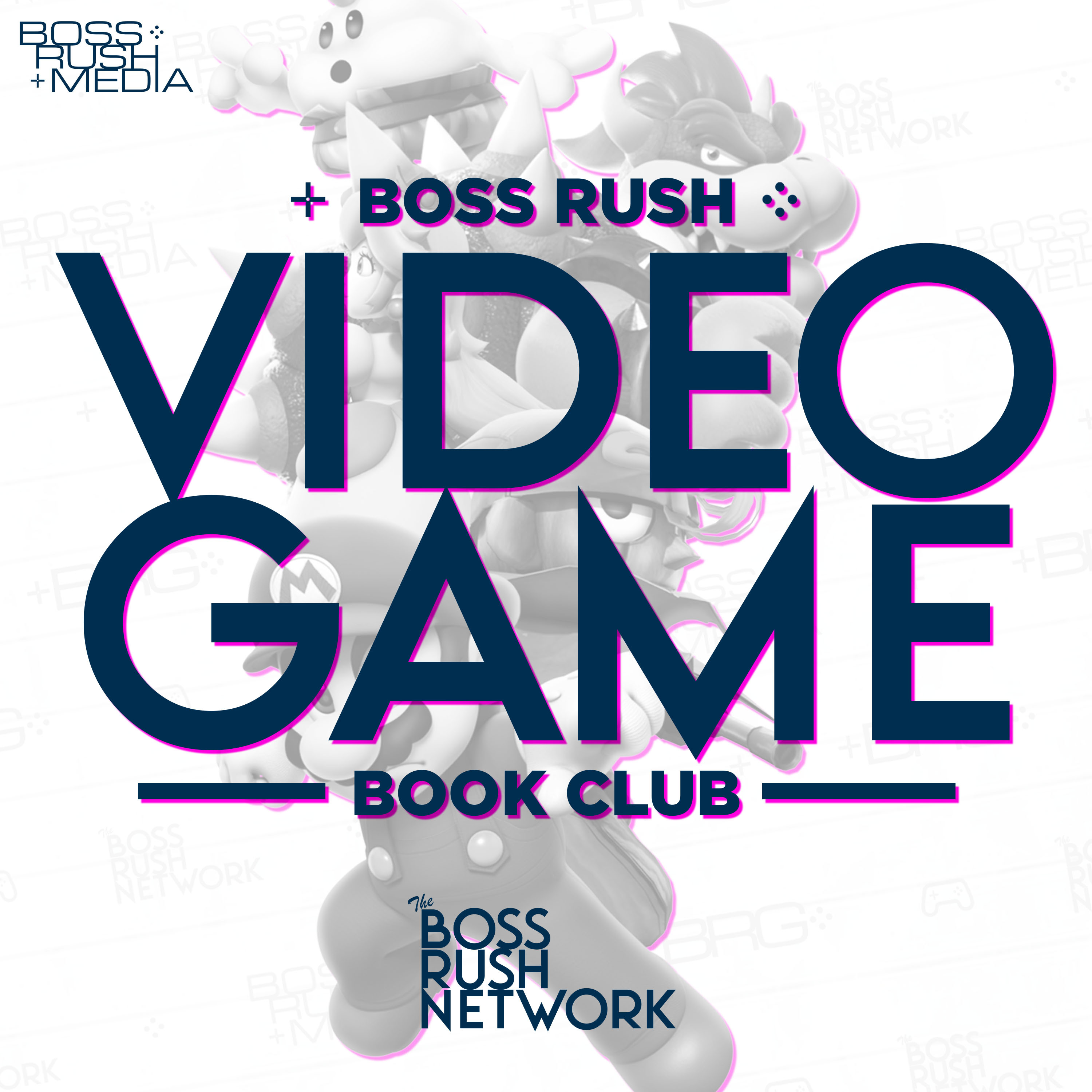 Boss Rush Podcast - A Podcast about Video Games