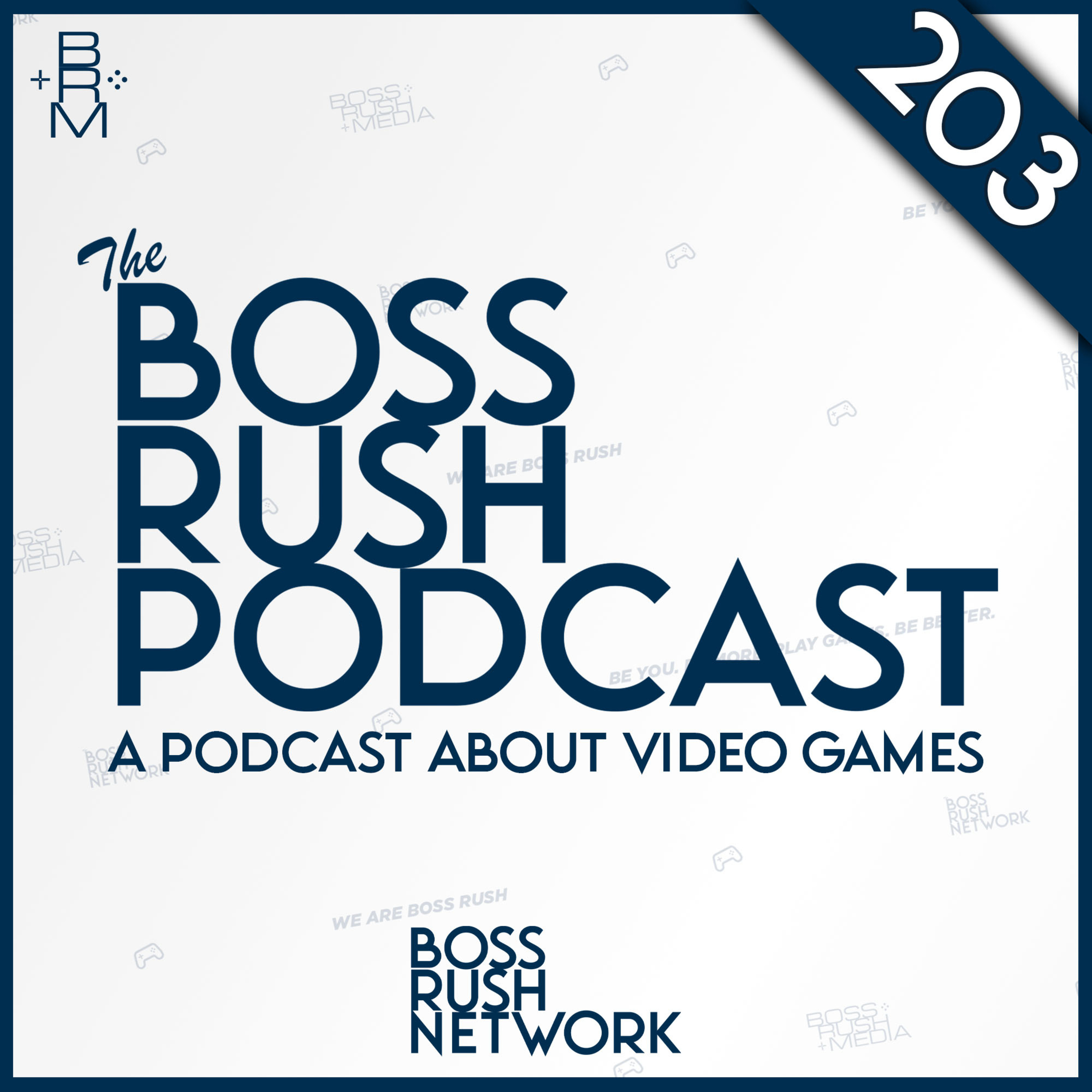 Boss Rush Podcast - A Podcast about Video Games