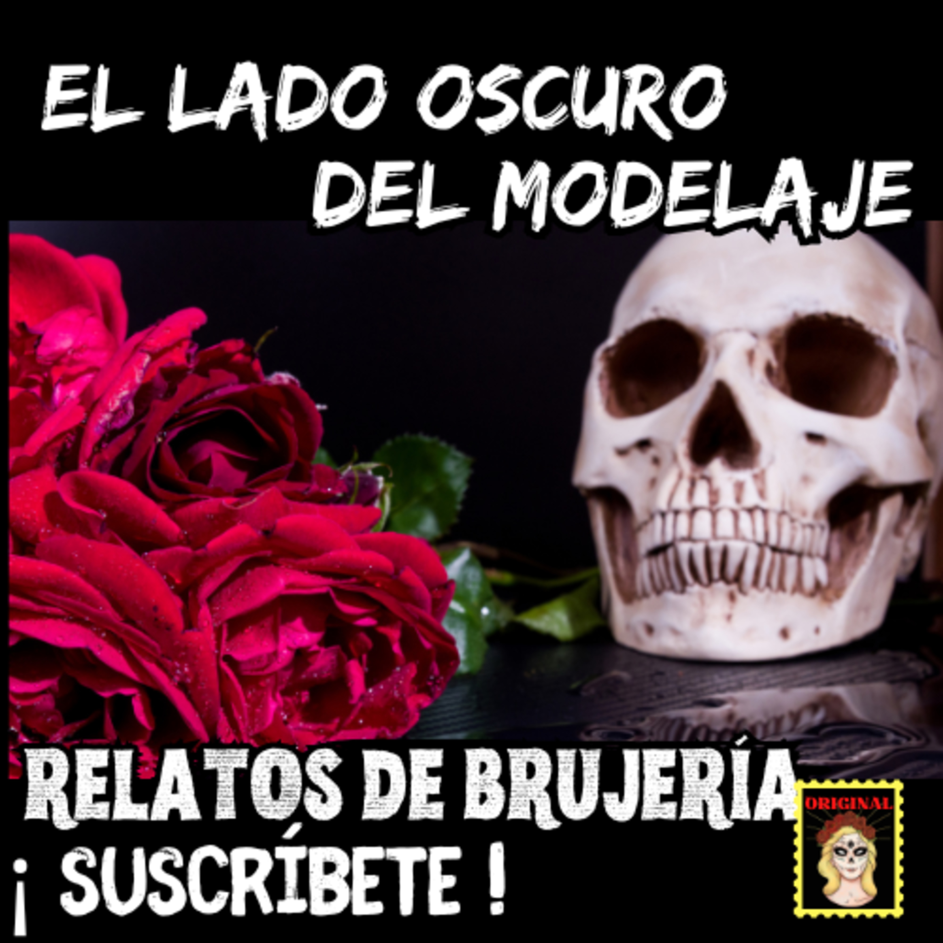 👉EL LADO OSCURO DEL MODELAJE 💟 RELATOS DE BRUJERÍA (Viviendo con el miedo) episode artwork