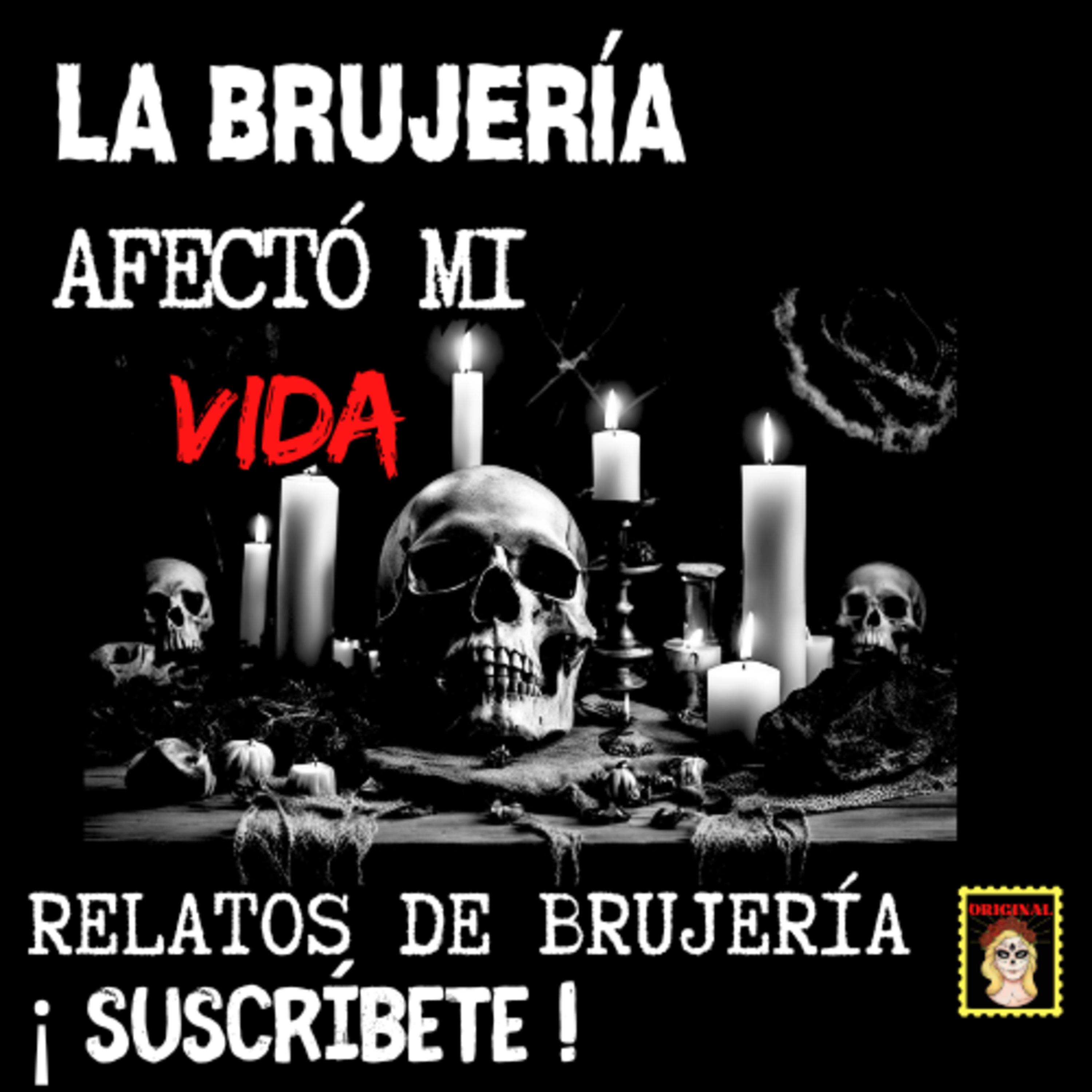 👉MI PEOR EXPERIENCIA CON LA BRUJERIA💔 RELATOS DE BRUJERÍA (Viviendo con el miedo) episode artwork