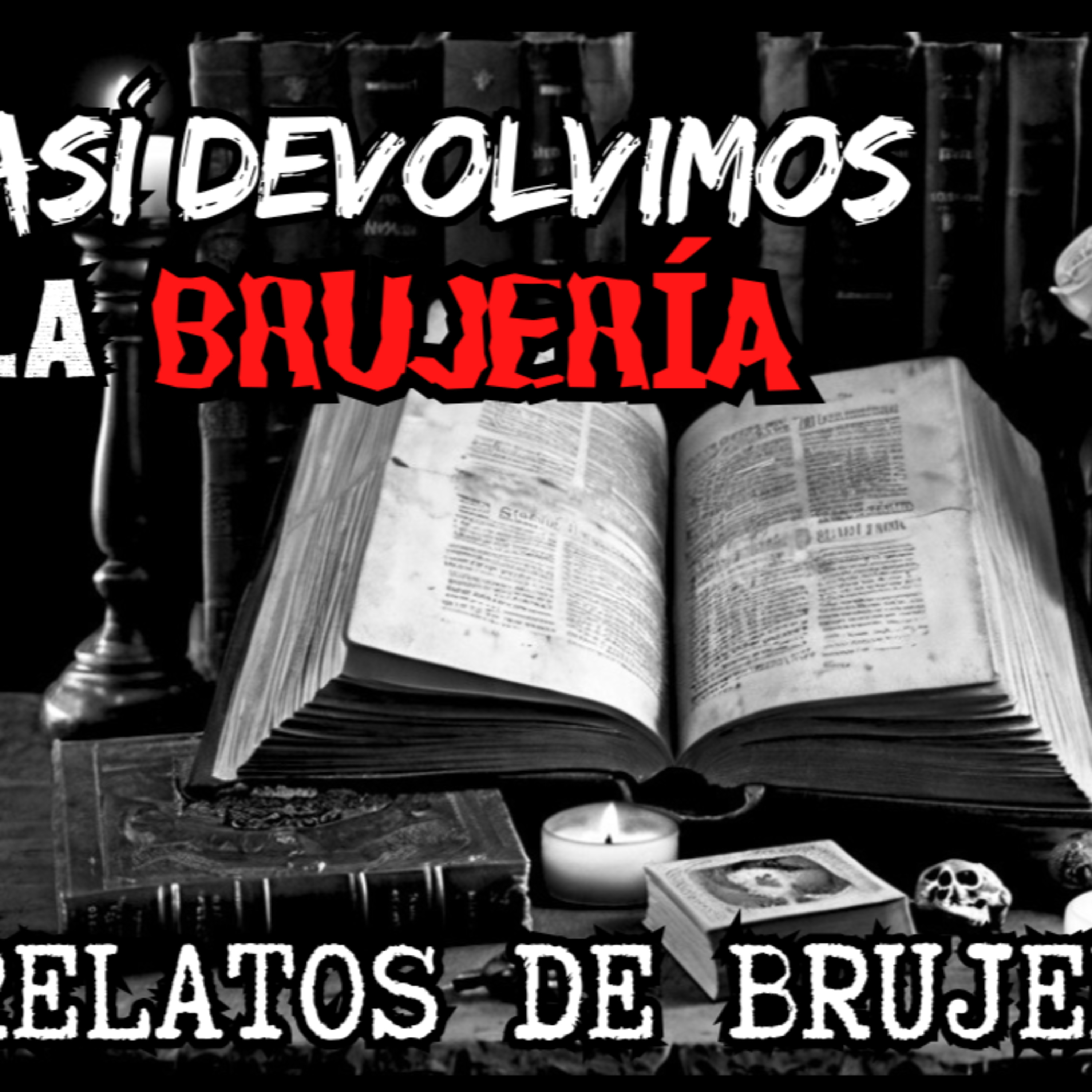 👉Así DEVOLVIMOS la BRUJERÍA🔥😈 Relatos de VENGANZA⎮Relatos de BRUJERIA (Viviendo con el miedo) episode artwork