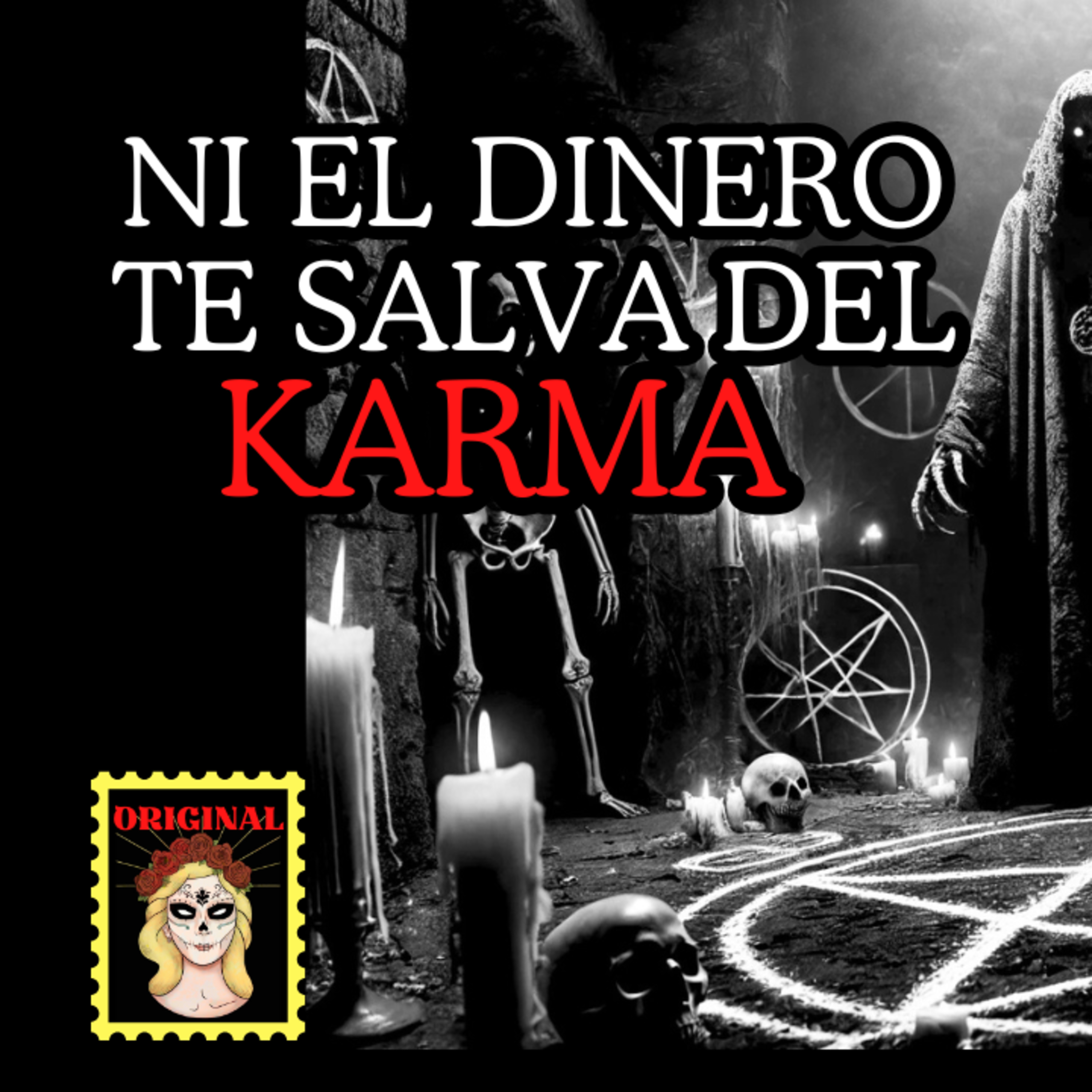 👉Ni el DINERO te Salva del KARMA⎮Viviendo con el miedo - Relatos de Brujería episode artwork