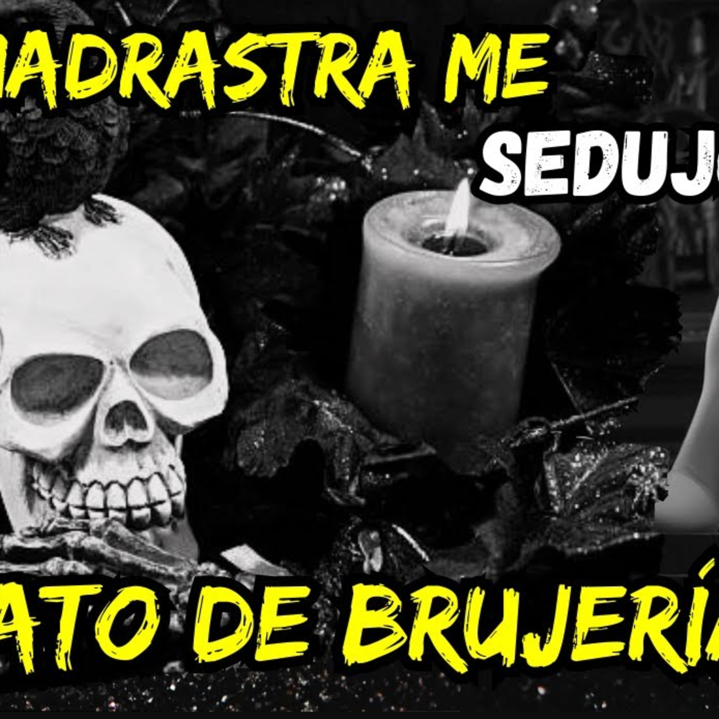 👉MI MADRASTRA ME SEDUJO CON BRUJERIA♥️🖤⎮RELATOS DE BRUJERÍA (Viviendo con el miedo) episode artwork