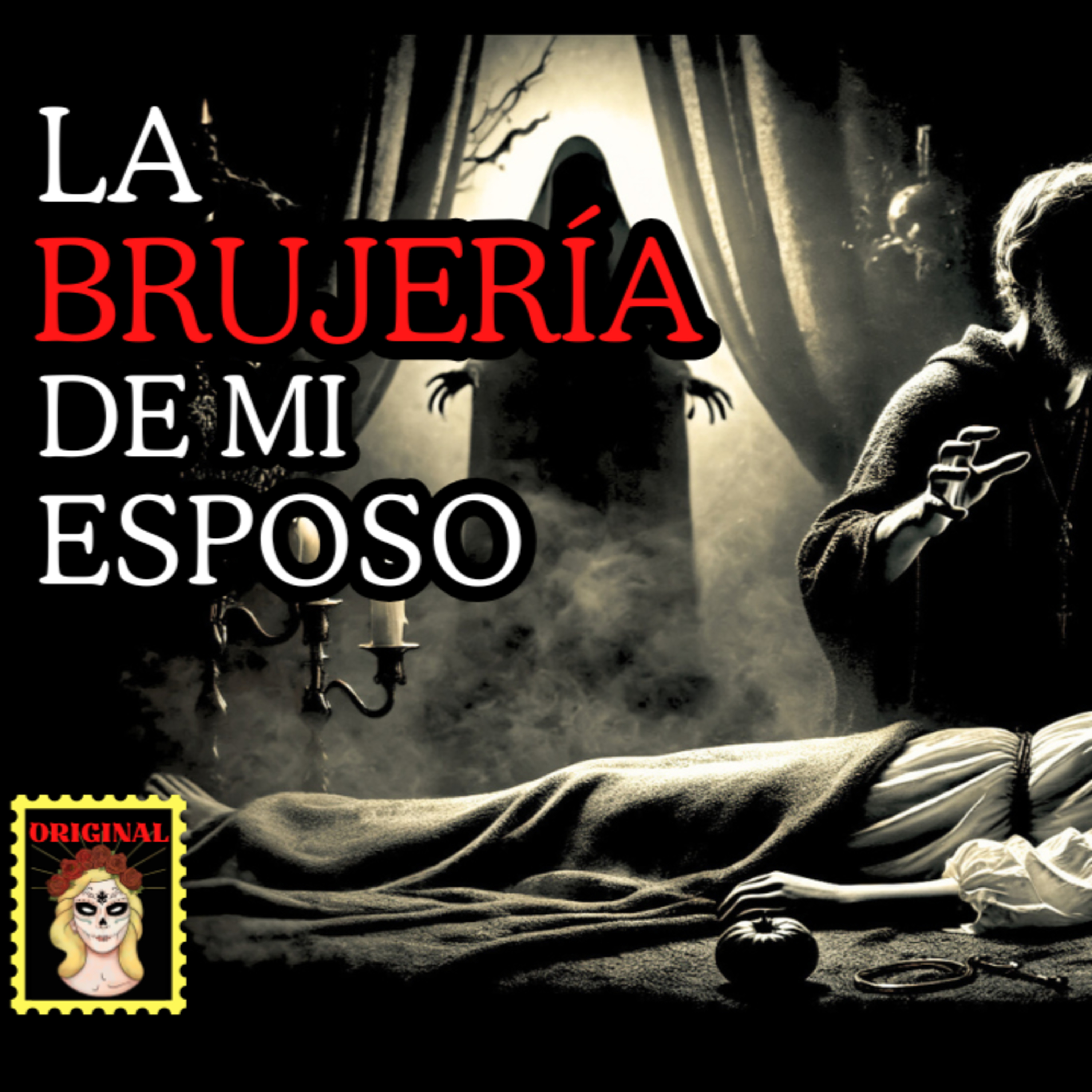 👉La Brujería De Mi Esposo⎮Viviendo con el miedo - Relatos de Brujería episode artwork