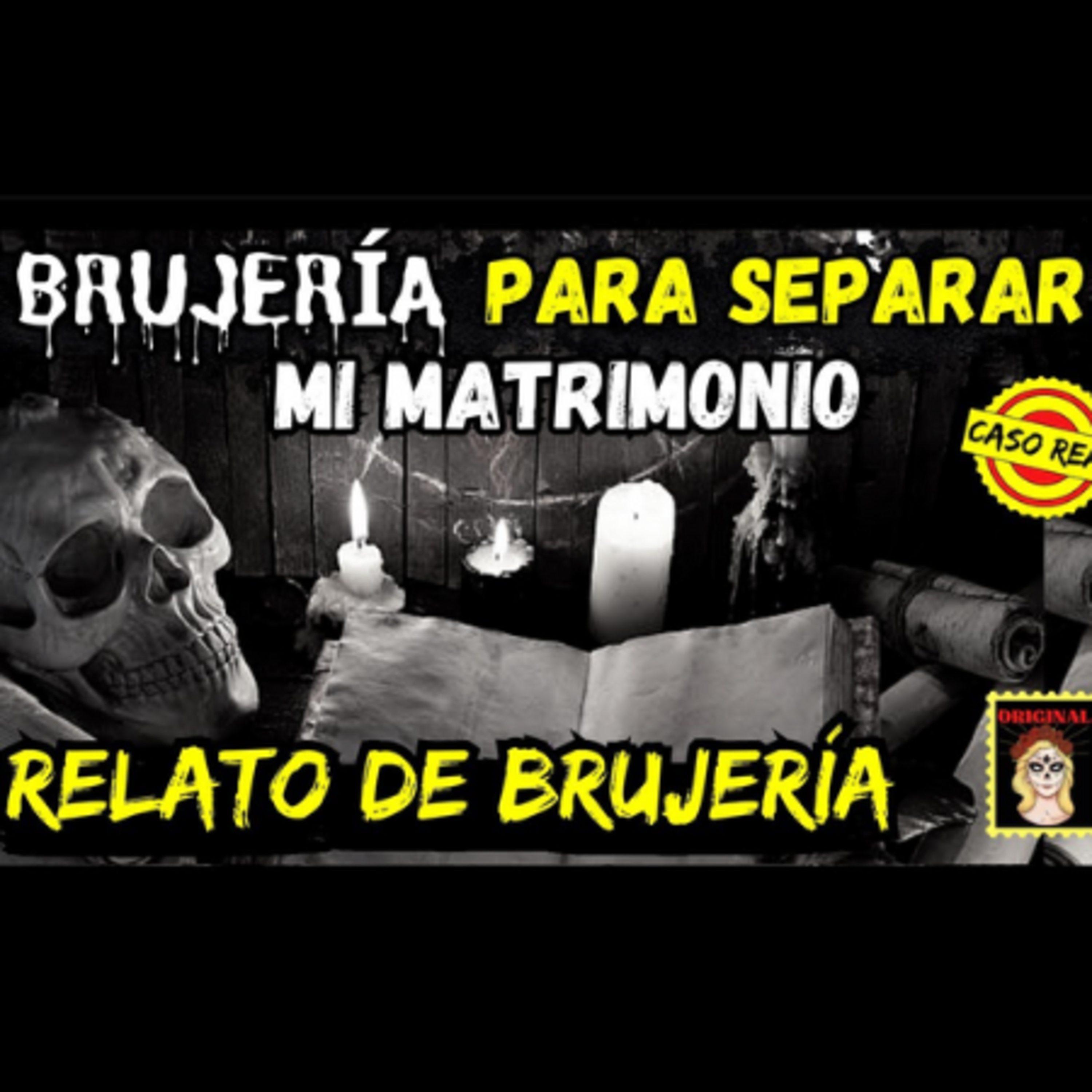👉Brujería para Separar mi Matrimonio 💔Viviendo con el miedo - Relatos de Brujería episode artwork