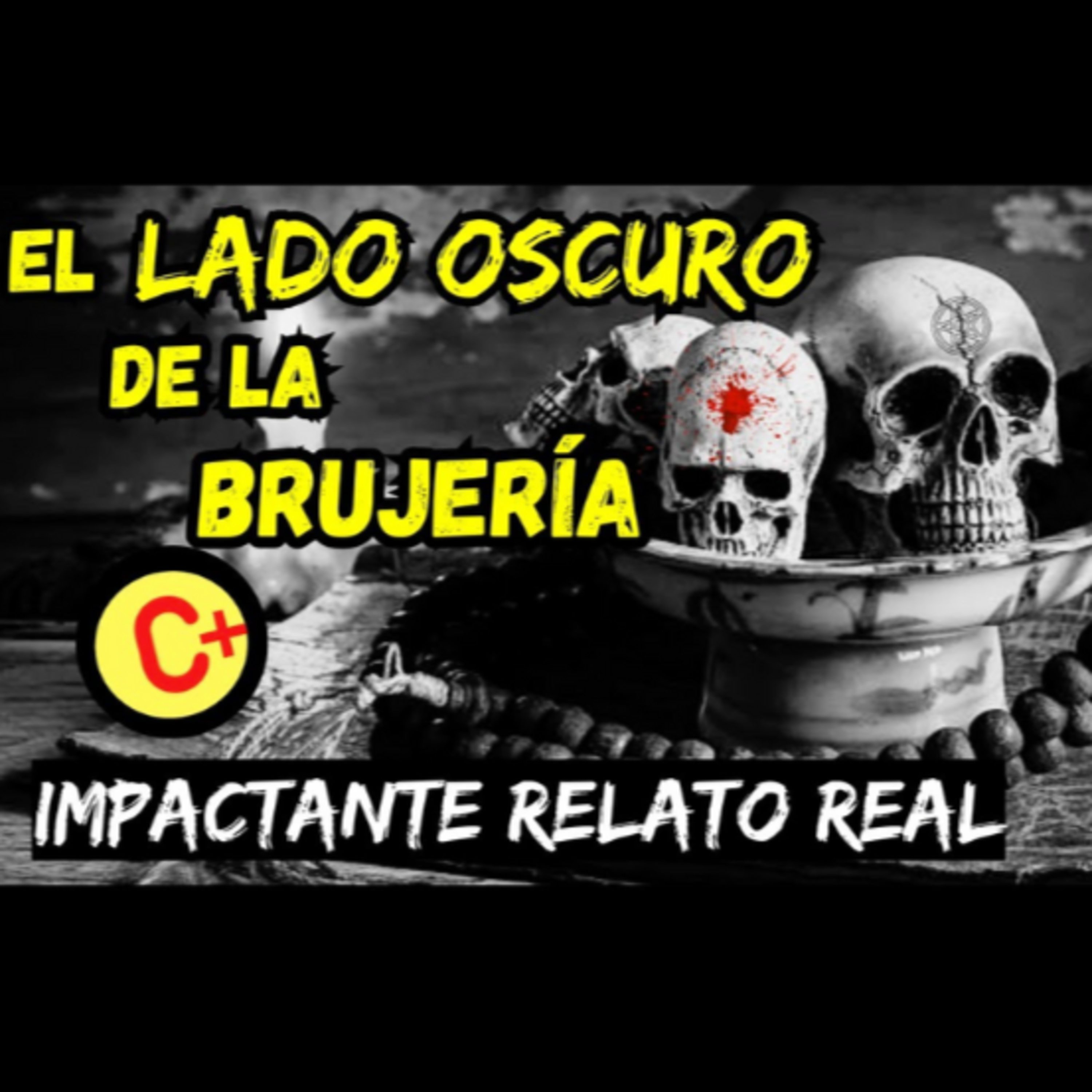 👉El lado OSCURO de la BRUJERÍA Ӏ Viviendo con el miedo - Relatos de Brujería episode artwork