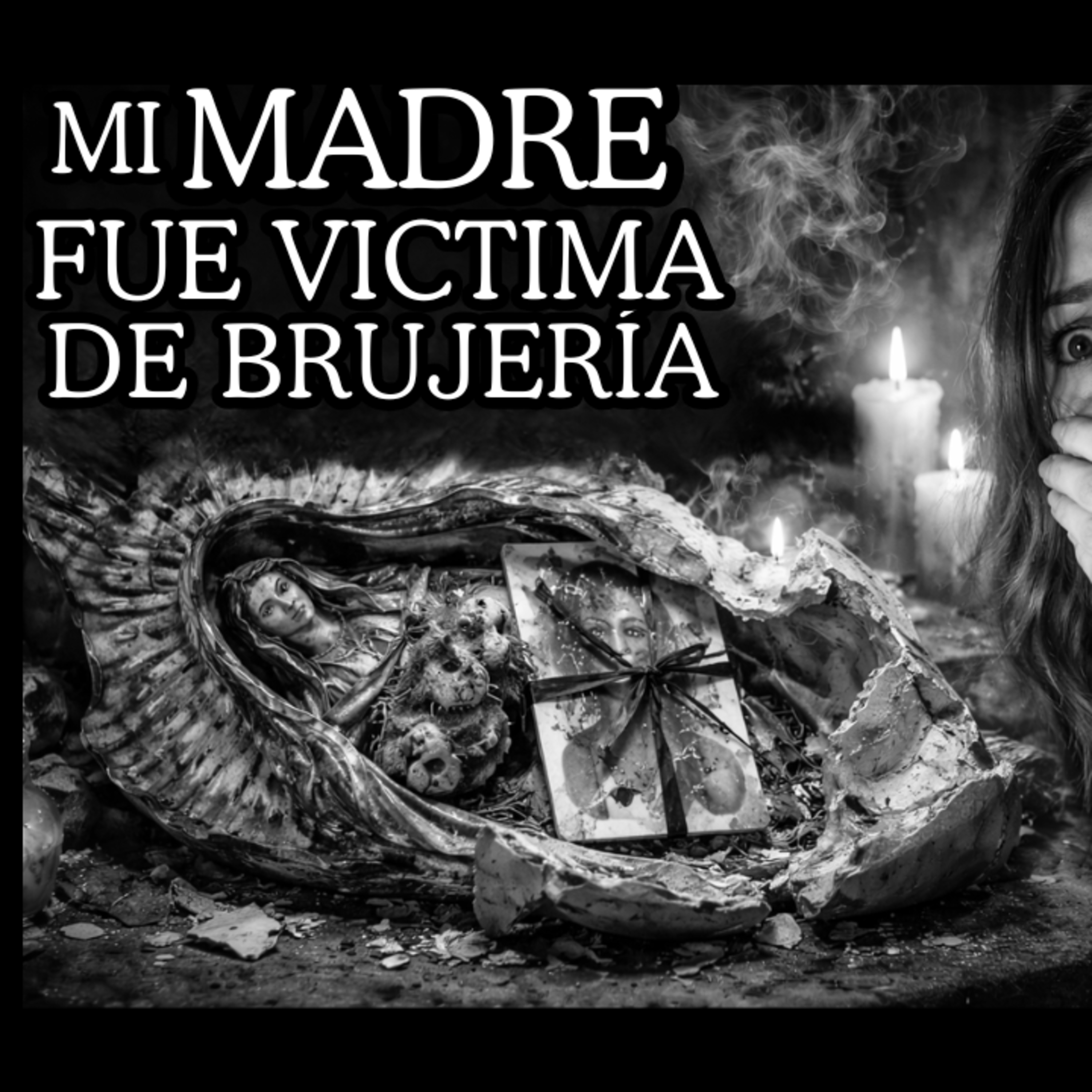 👉Mi MADRE VICTIMA de BRUJERÍA⎮Relatos de BRUJERÍA⎮Relatos de Brujería por Dillian Valladares