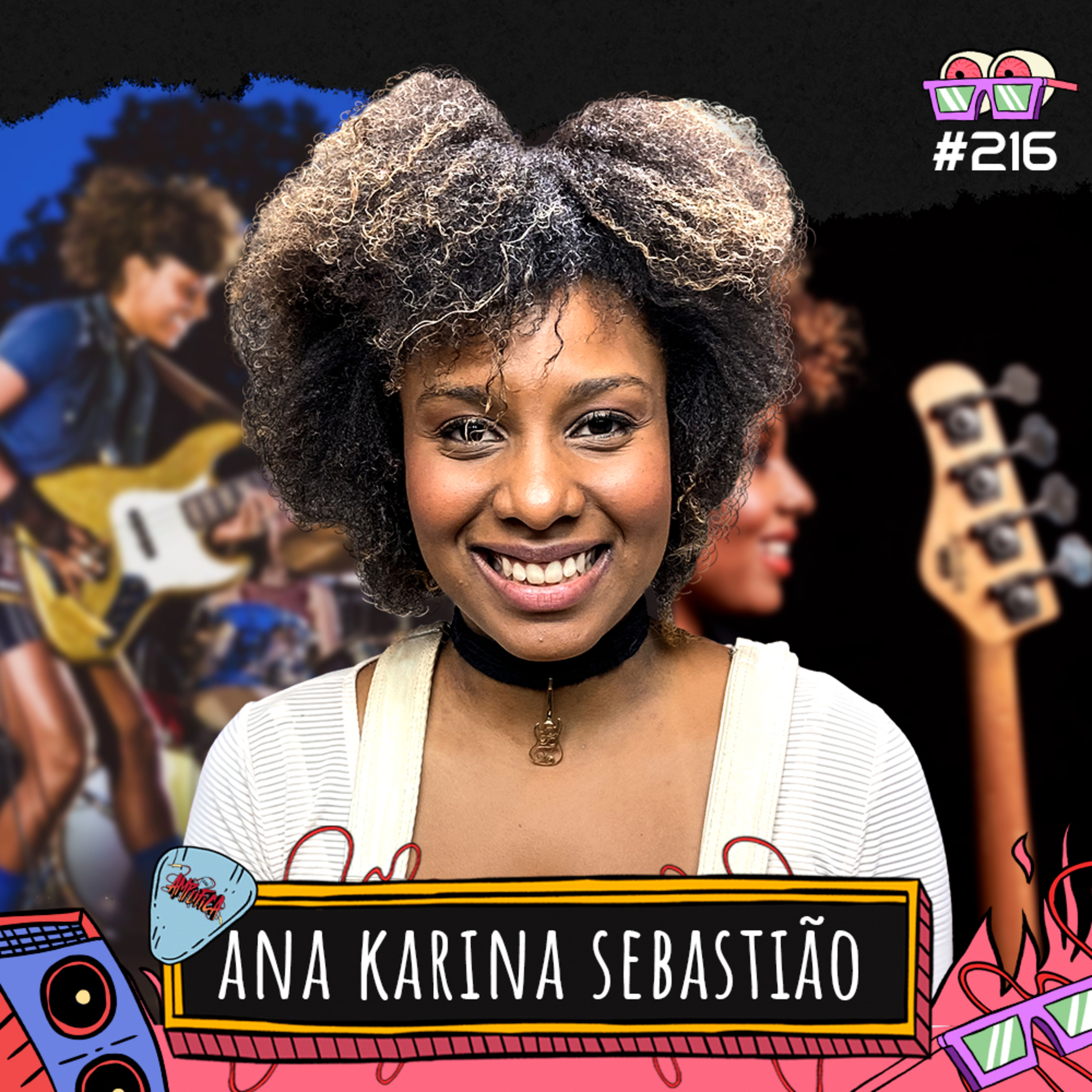 ANA KARINA SEBASTIÃO - AMPLIFICA #216