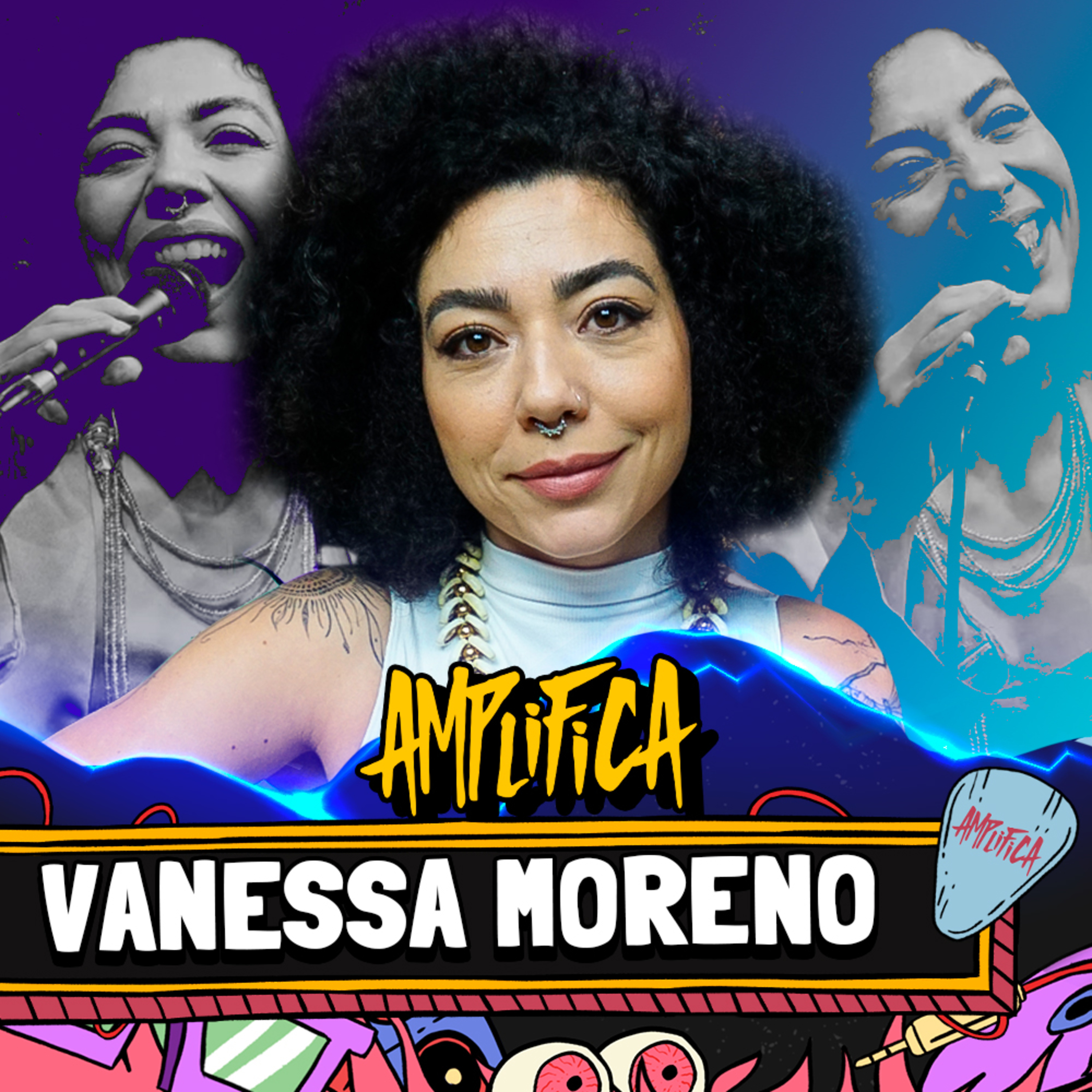 VANESSA MORENO - Amplifica #249