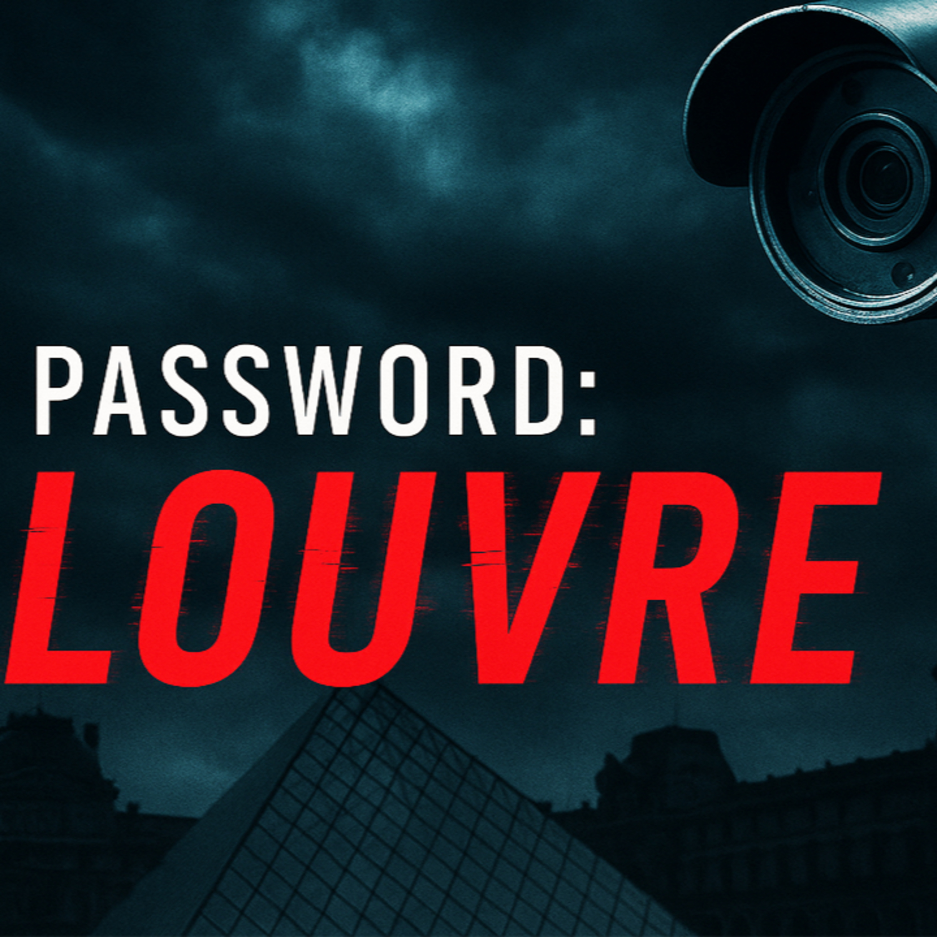 Ep#304 - Jak to opravdu bylo s heslem ke kamerám v Louvre?