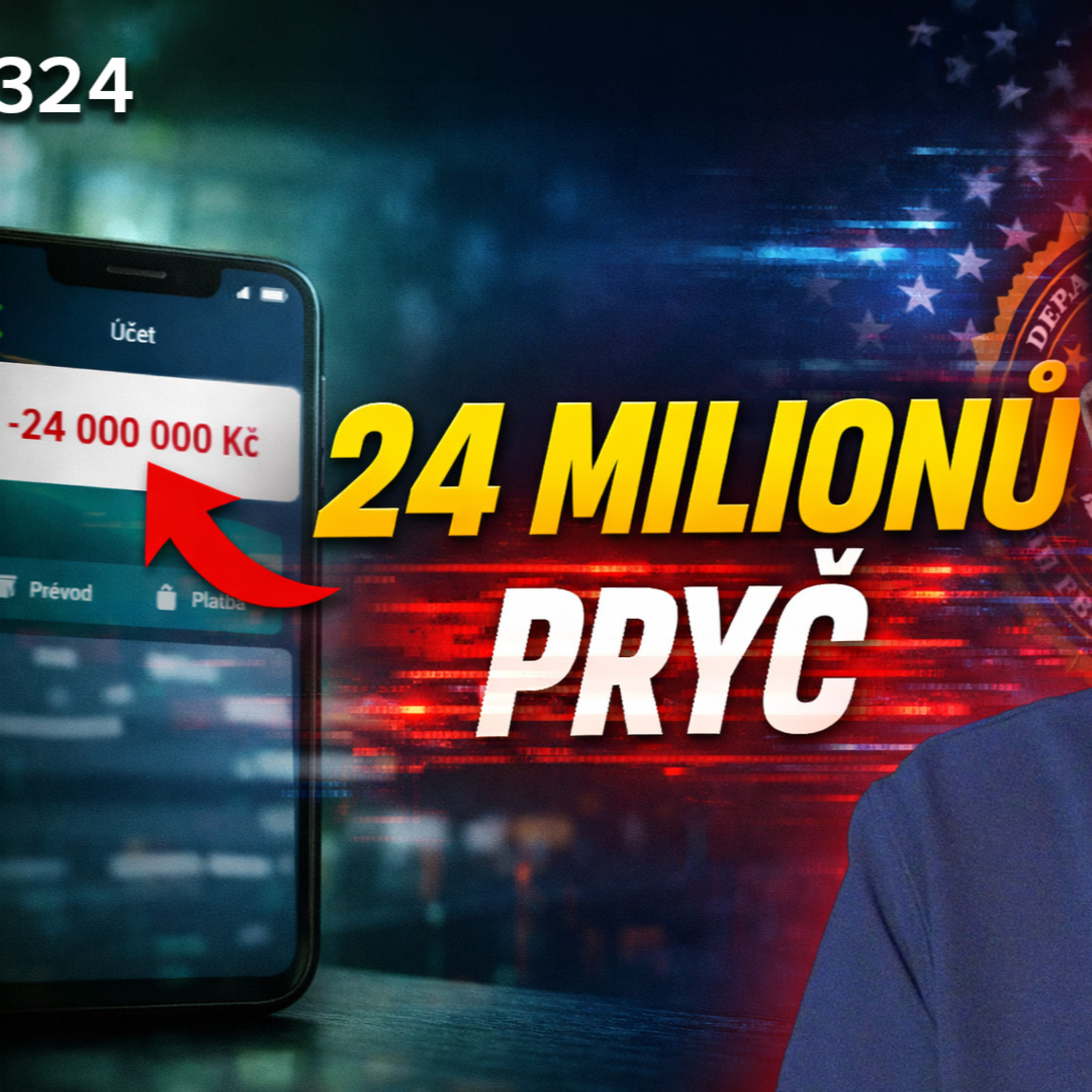 Ep#324 - Žena přišla o 24 milionů. Hacknutý šéf FBI