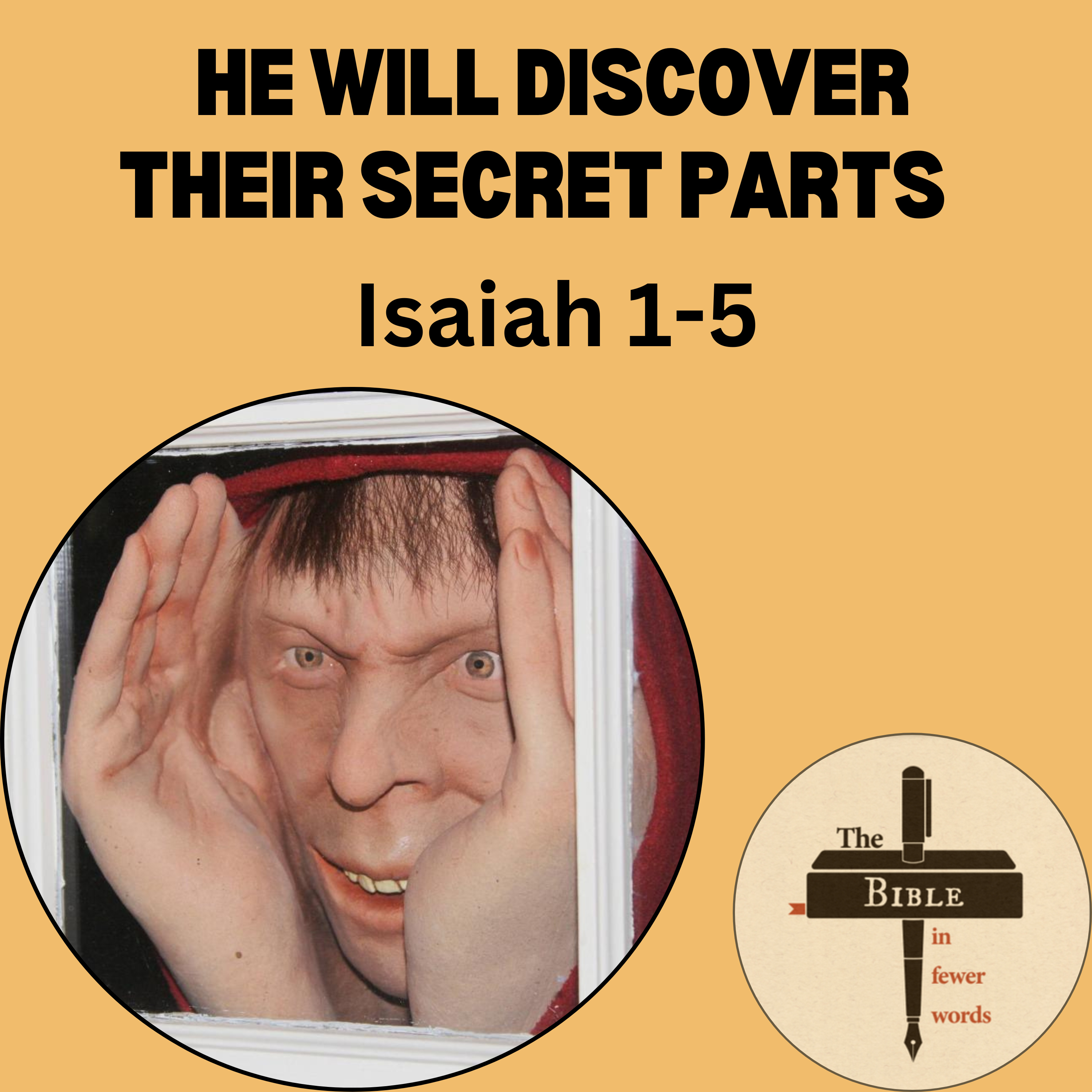 #180: Isaiah 1-5 | God will discover their secret parts episode artwork