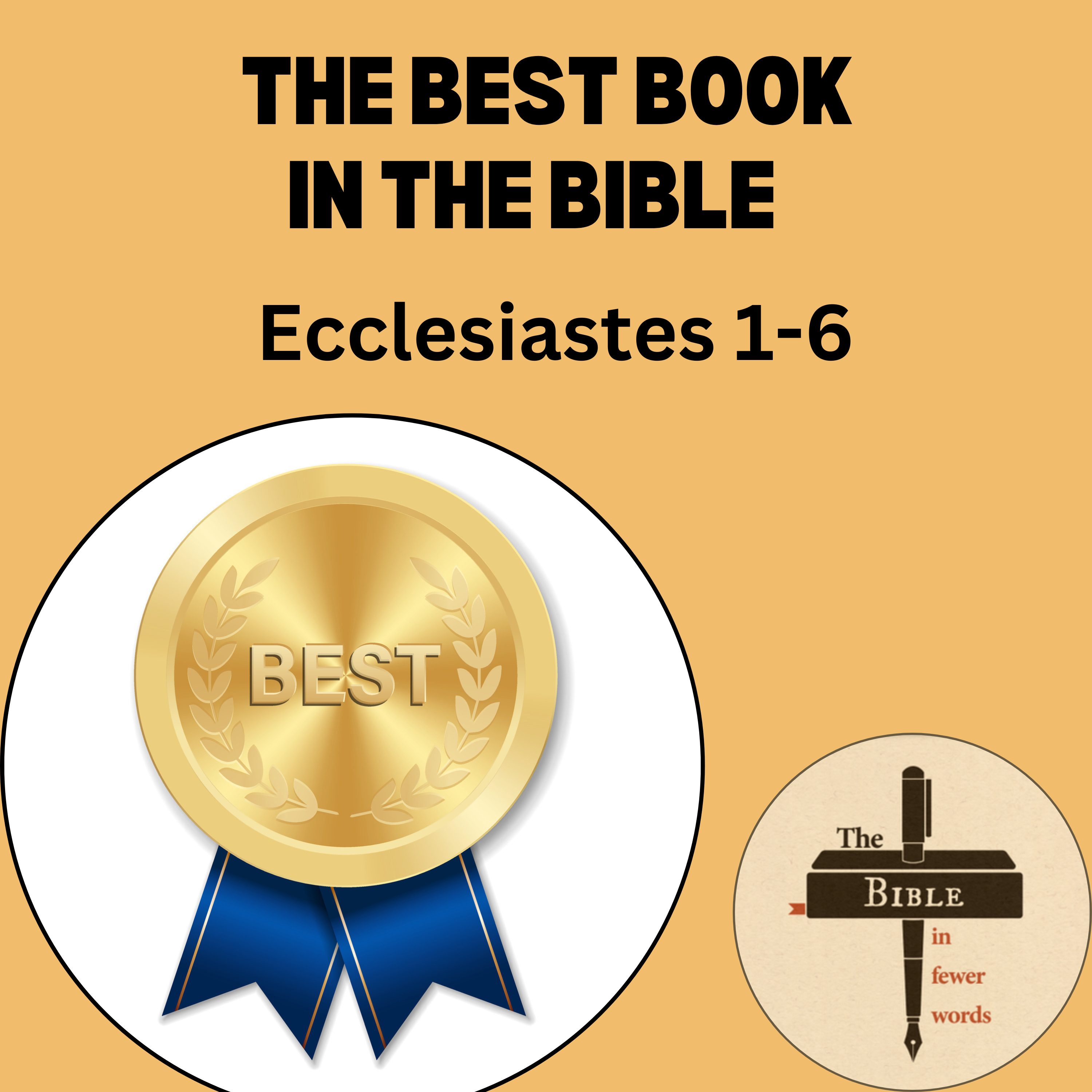 #177: Ecclesiastes 1-6 | The best book in the Bible episode artwork