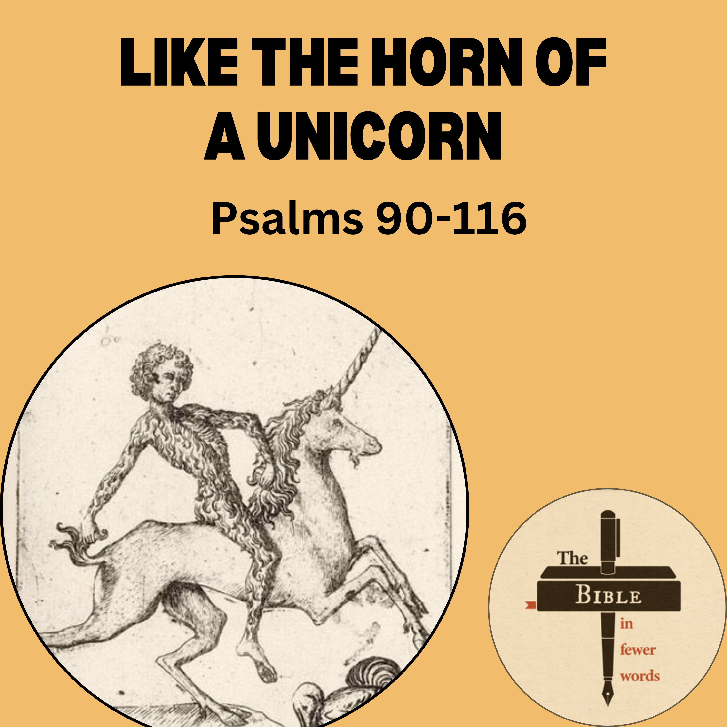 #172: Psalms 90-106 | Like the horn of a unicorn episode artwork