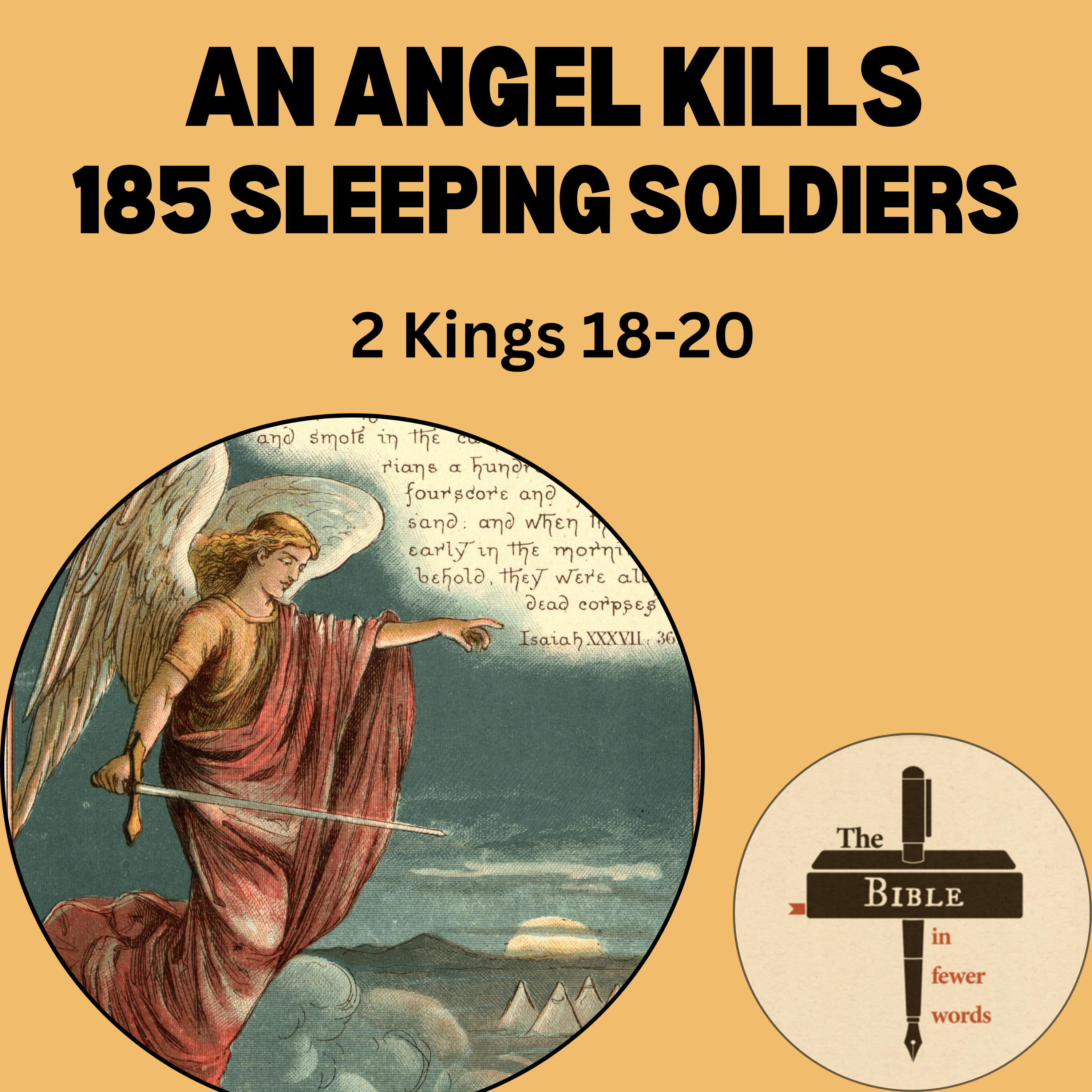 #154: 2 Kings 18-20 | An angel kills 185,000 sleeping soldiers episode artwork