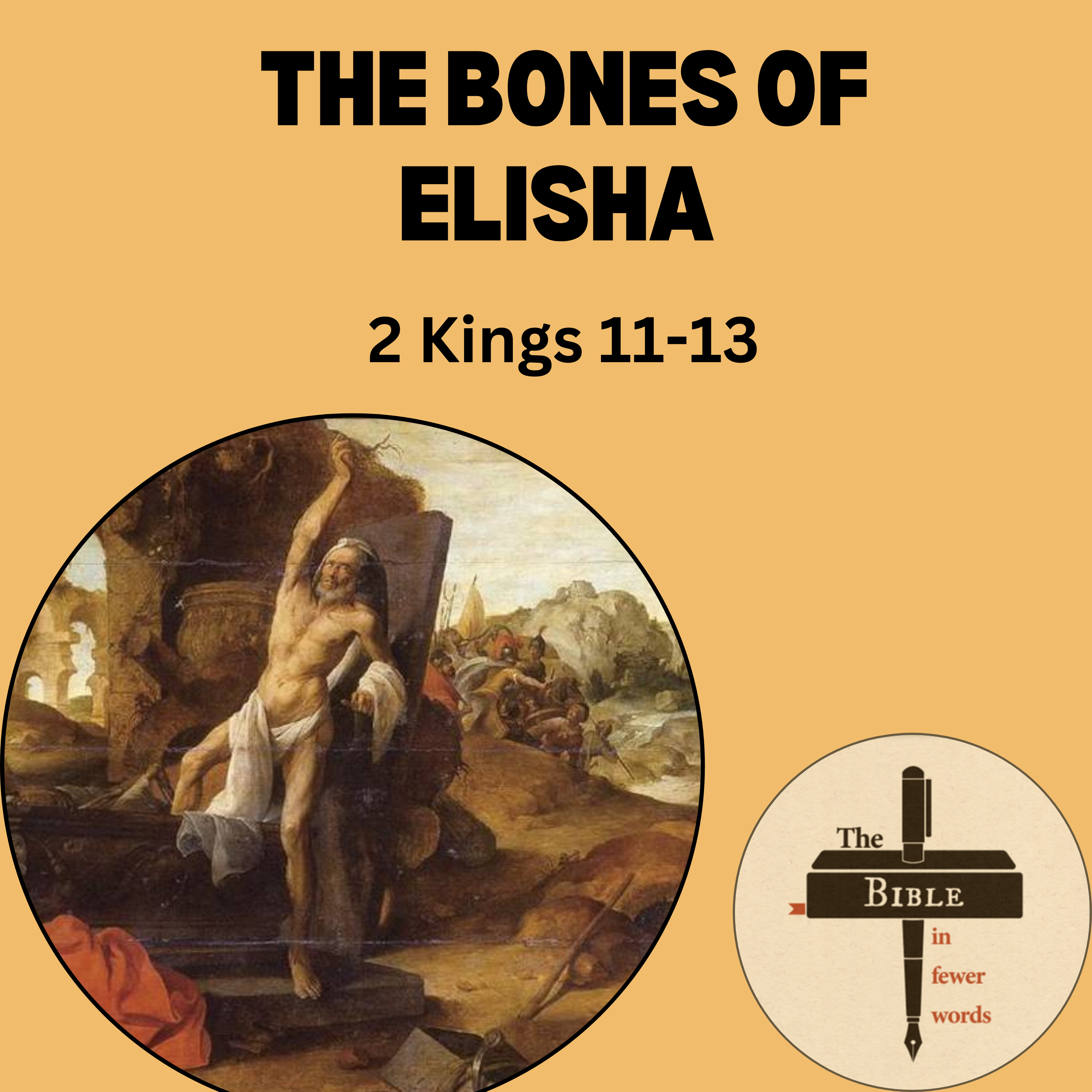 #152: 2 Kings 11-13 | The bones of Elisha episode artwork