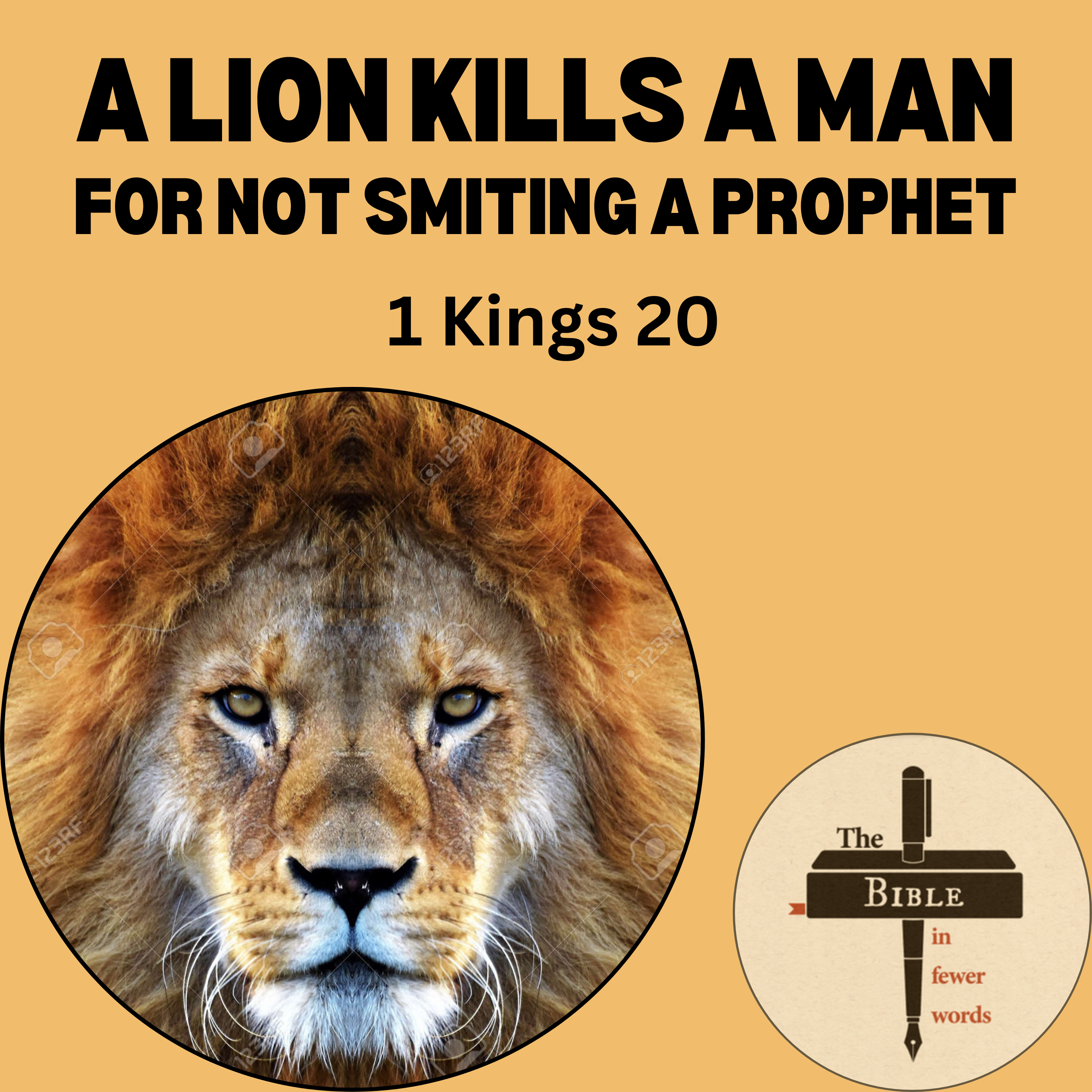 #143: 1 Kings 20 | A lion kills a man for refusing to smite a prophet episode artwork