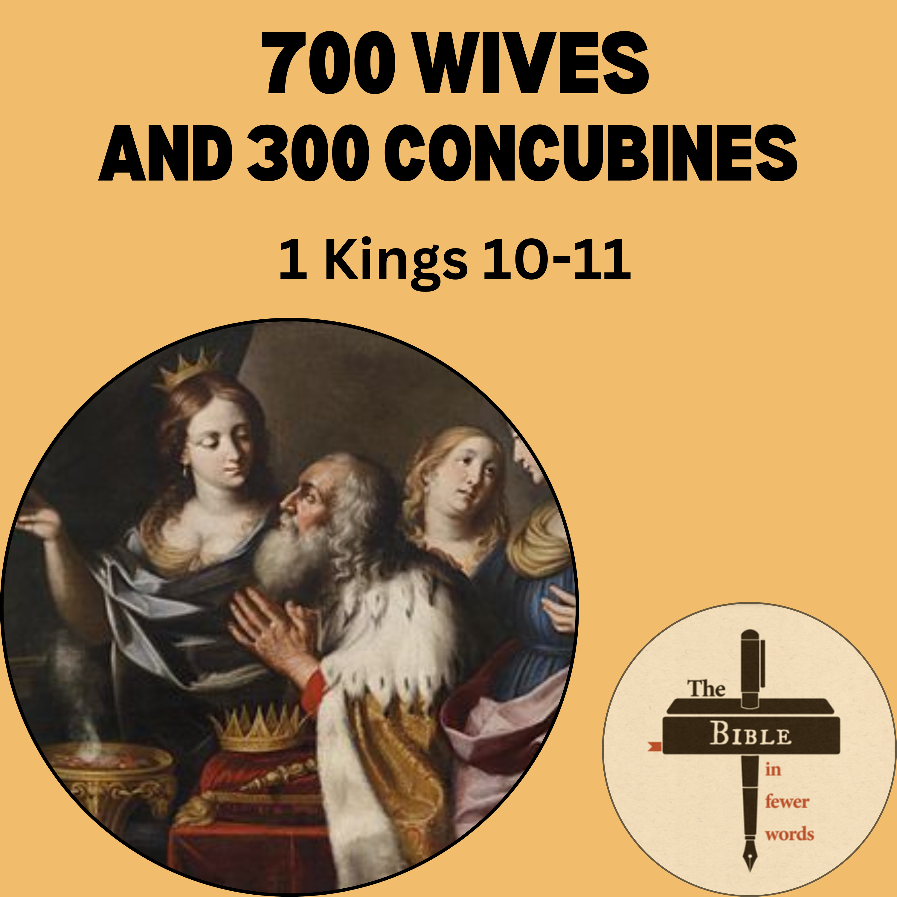 #135: 1 Kings 10-11 | Solomon's strange wives and concubines