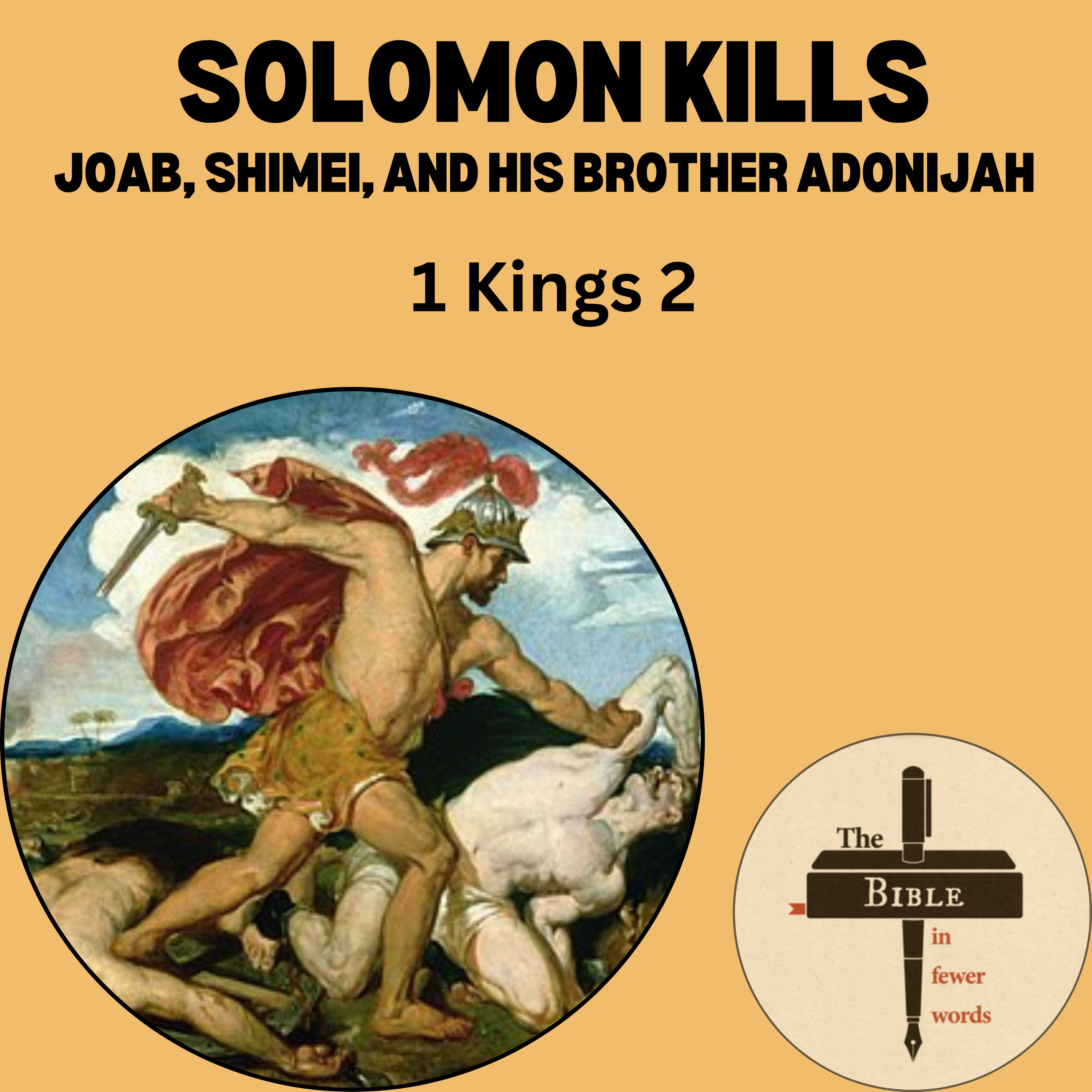 #132: 1 Kings 2 | The Solomon murders
