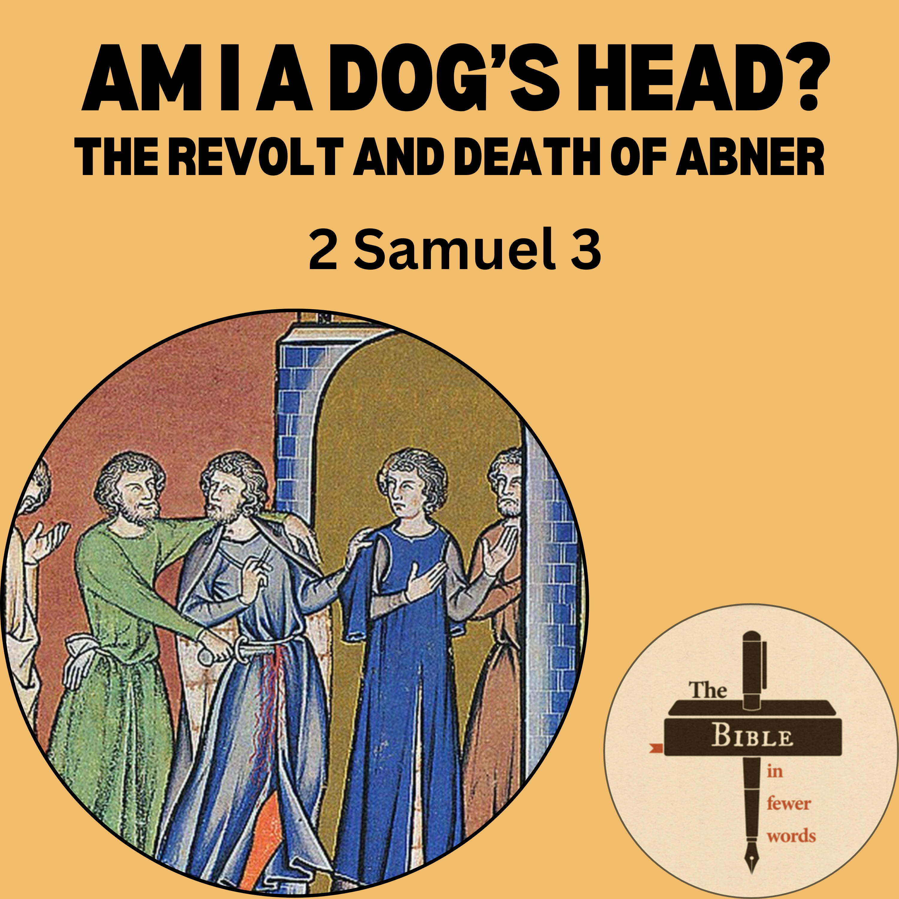 #118: 2 Samuel 3 | The revolt and death of Abner episode artwork