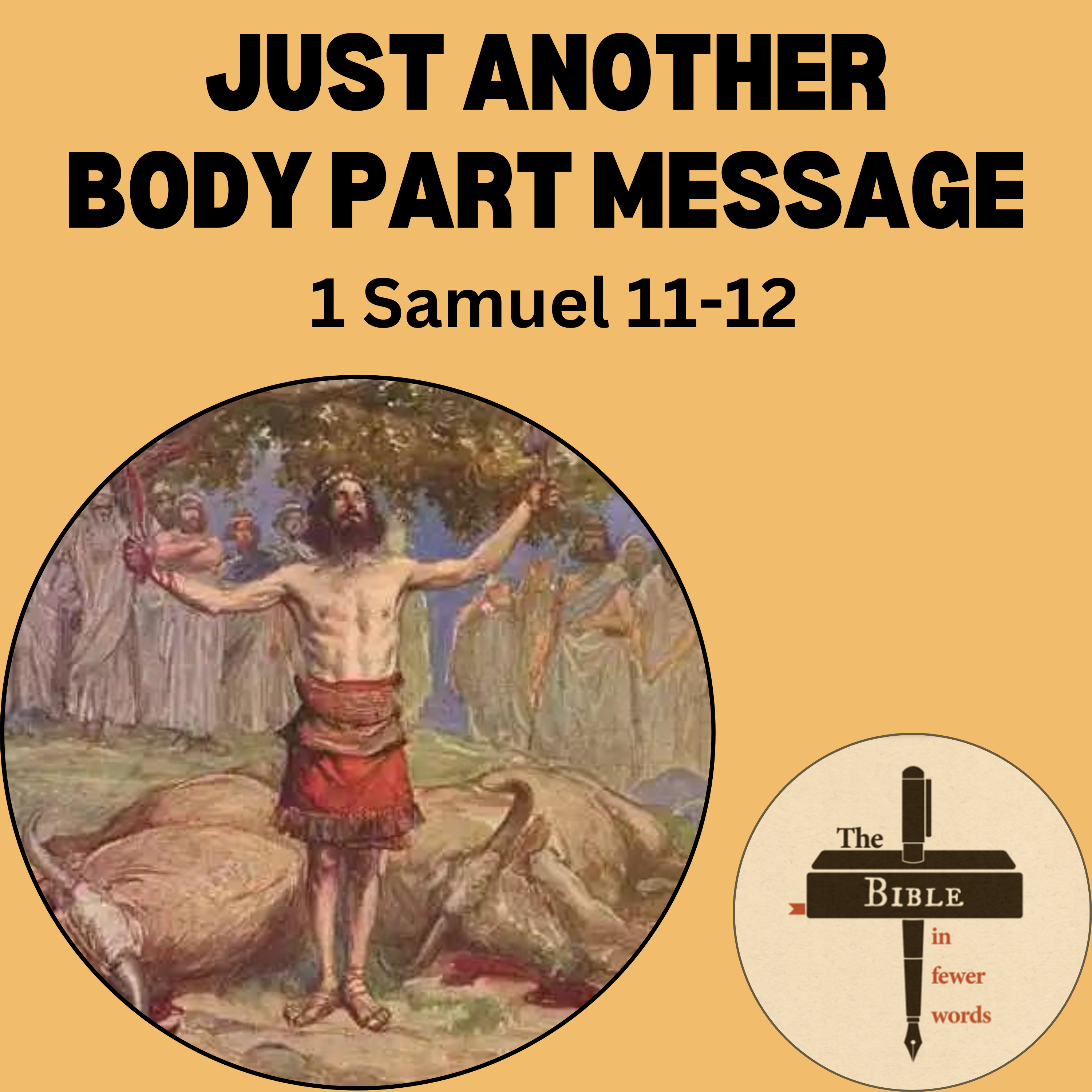 #105: 1 Samuel 11-12 | Just another God-inspired body part message episode artwork