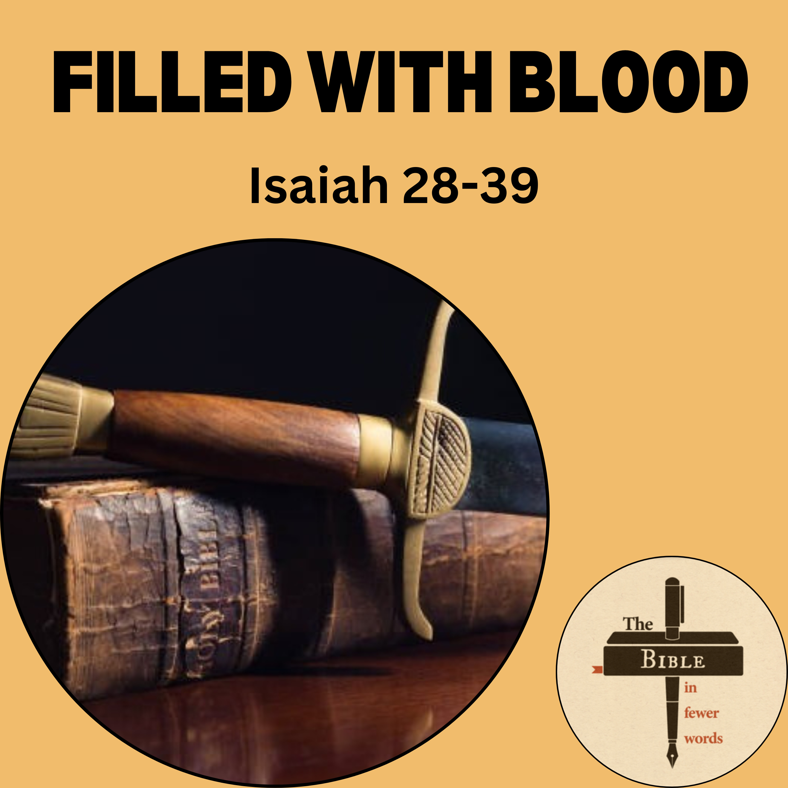 #184: Isaiah 28-39 | The sword of the Lord is filled with blood