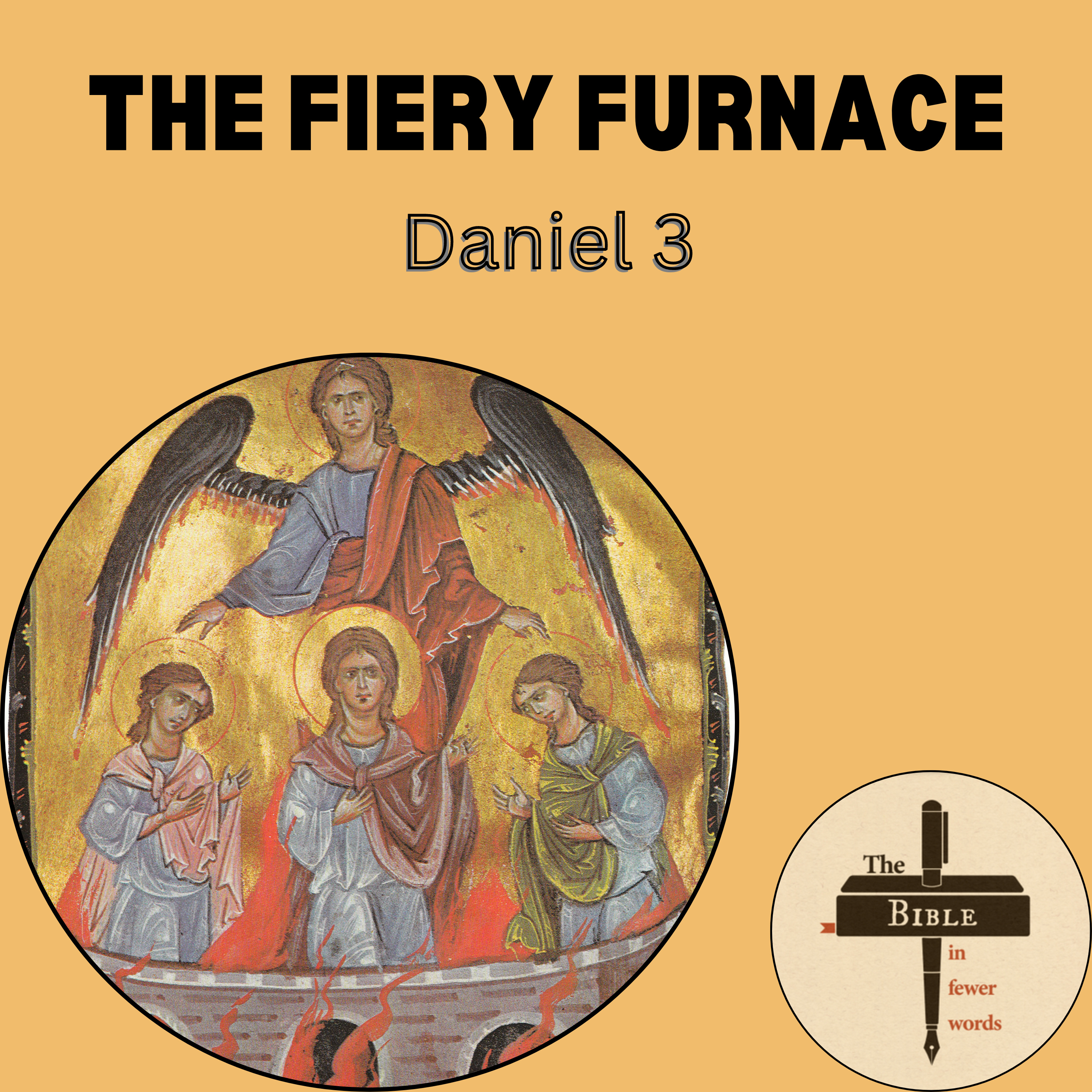 #211: Daniel 3 | The fiery furnace
