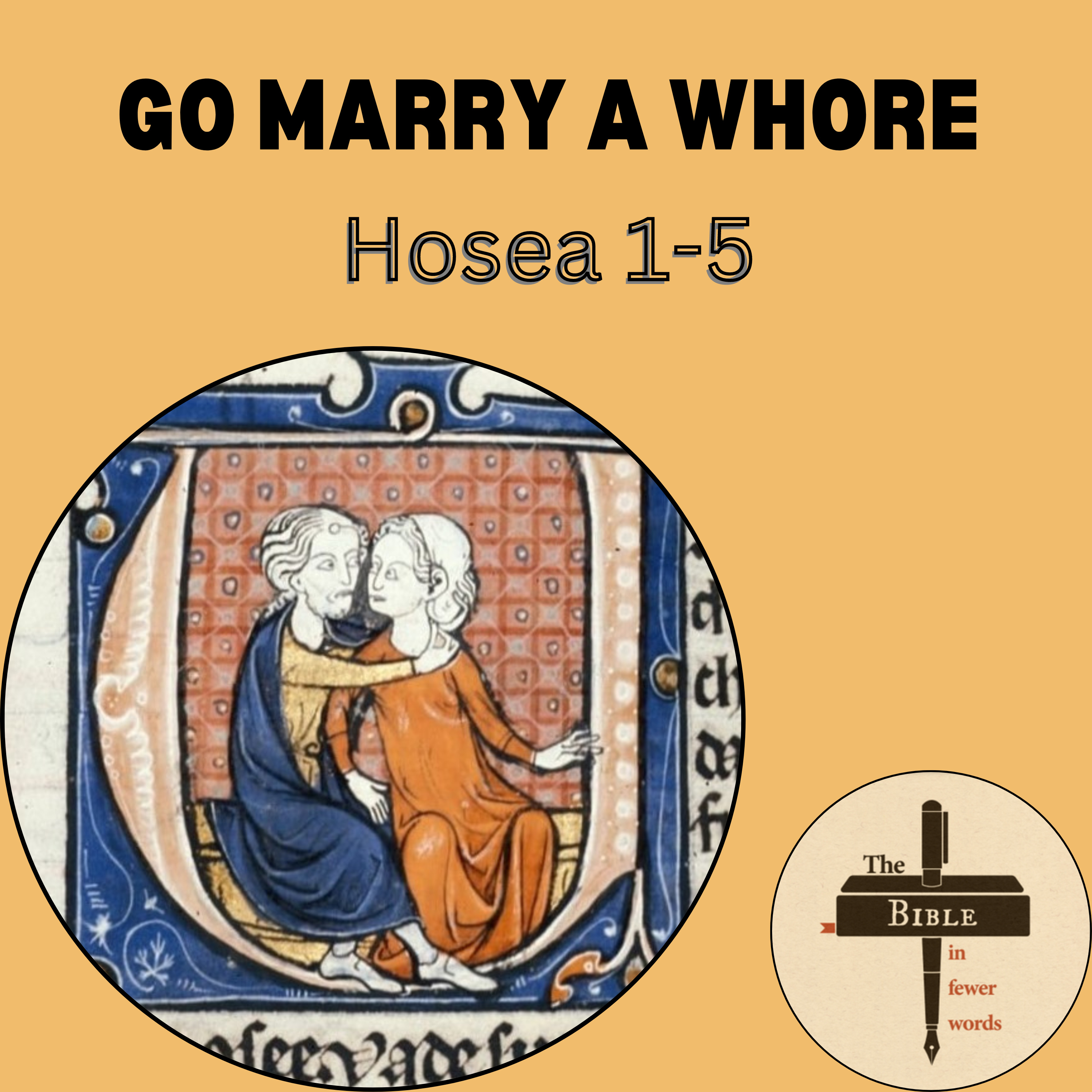 #218: Hosea 1-5 | Go marry a whore