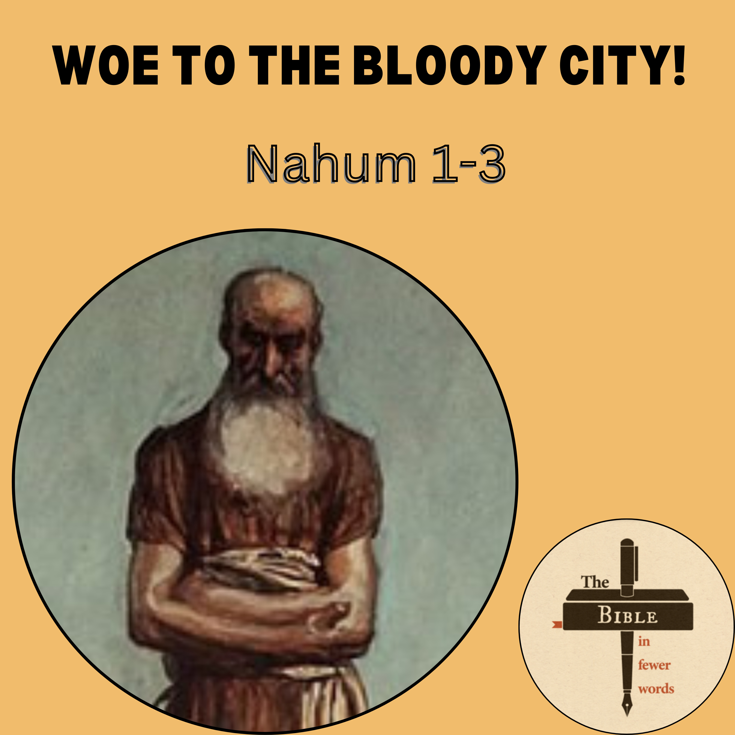 #226: Nahum 1-3 | Woe to the bloody city!