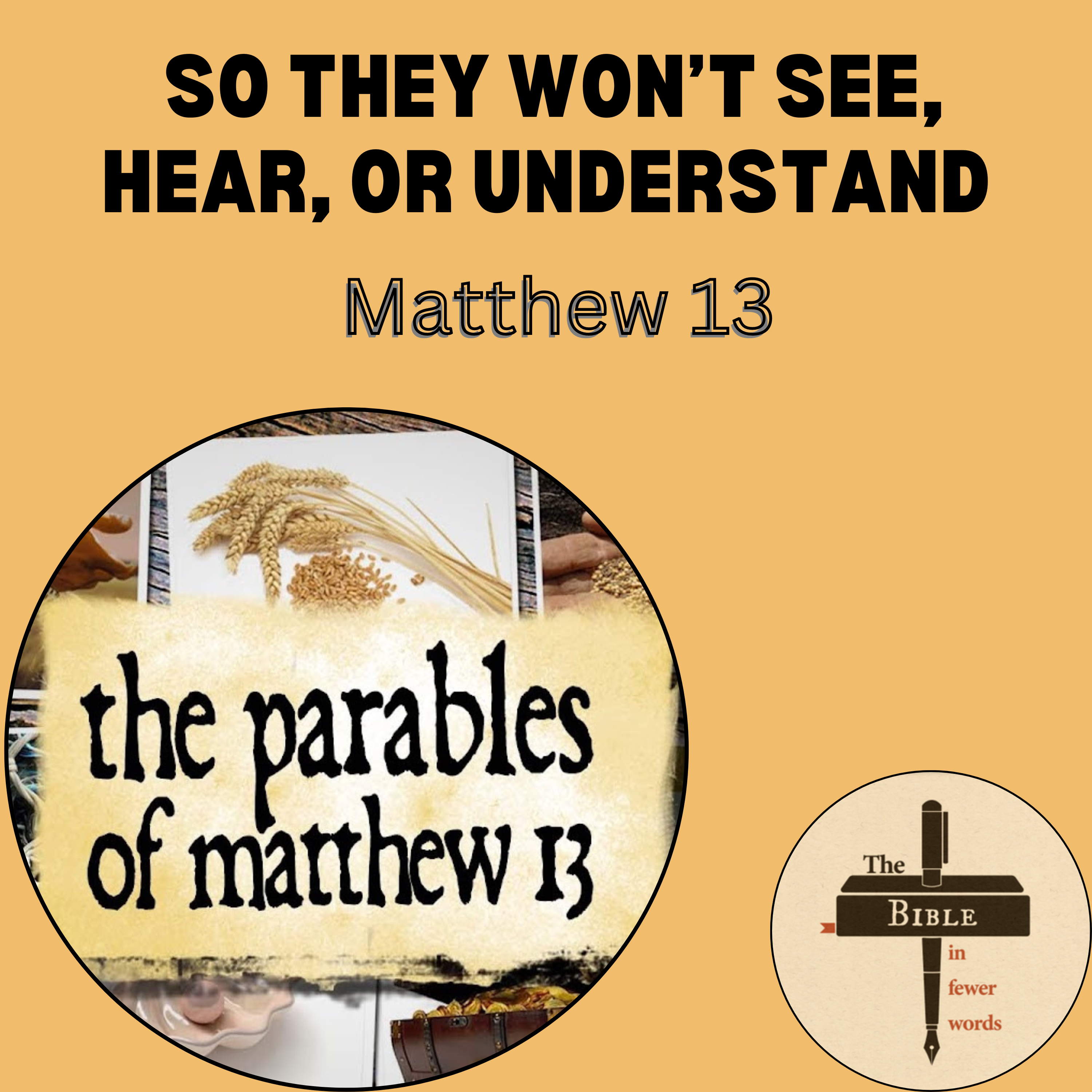#240: Matthew 13 | The purpose of the parables