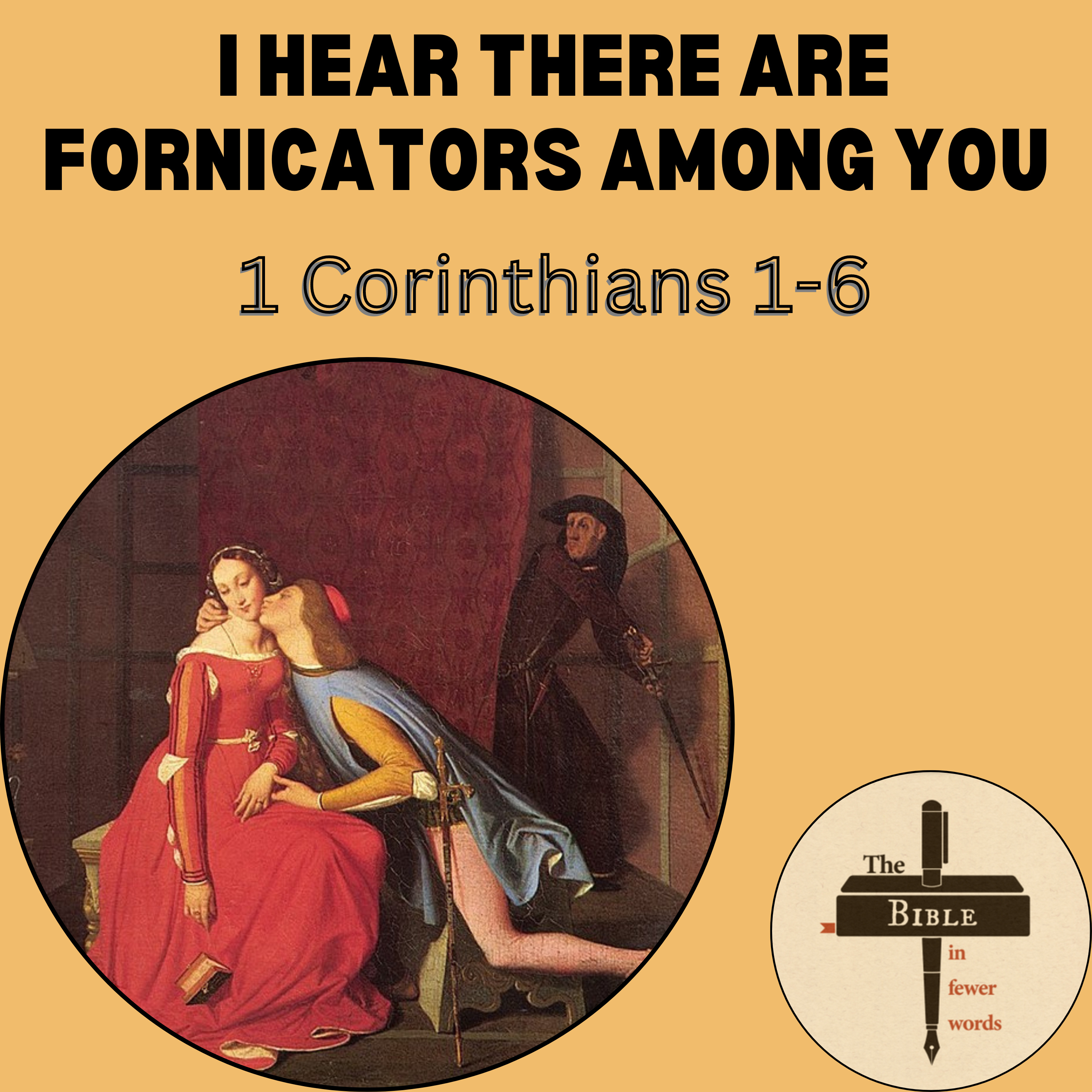 #281: 1 Corinthians 1-6 | I hear there are fornicators among you episode artwork