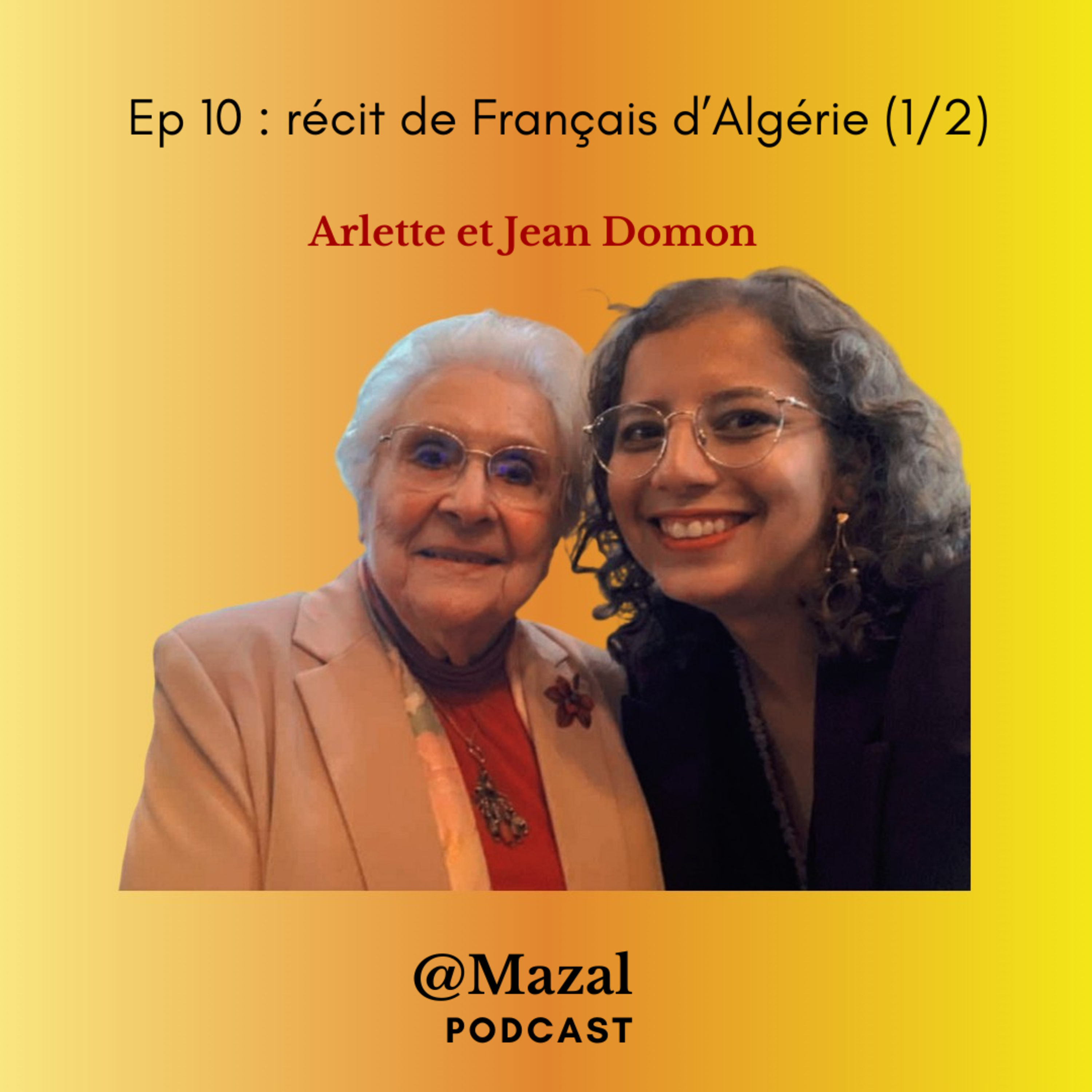#10 récit de Français d'Algérie, avec Arlette et Jean Domon (1/2) episode artwork