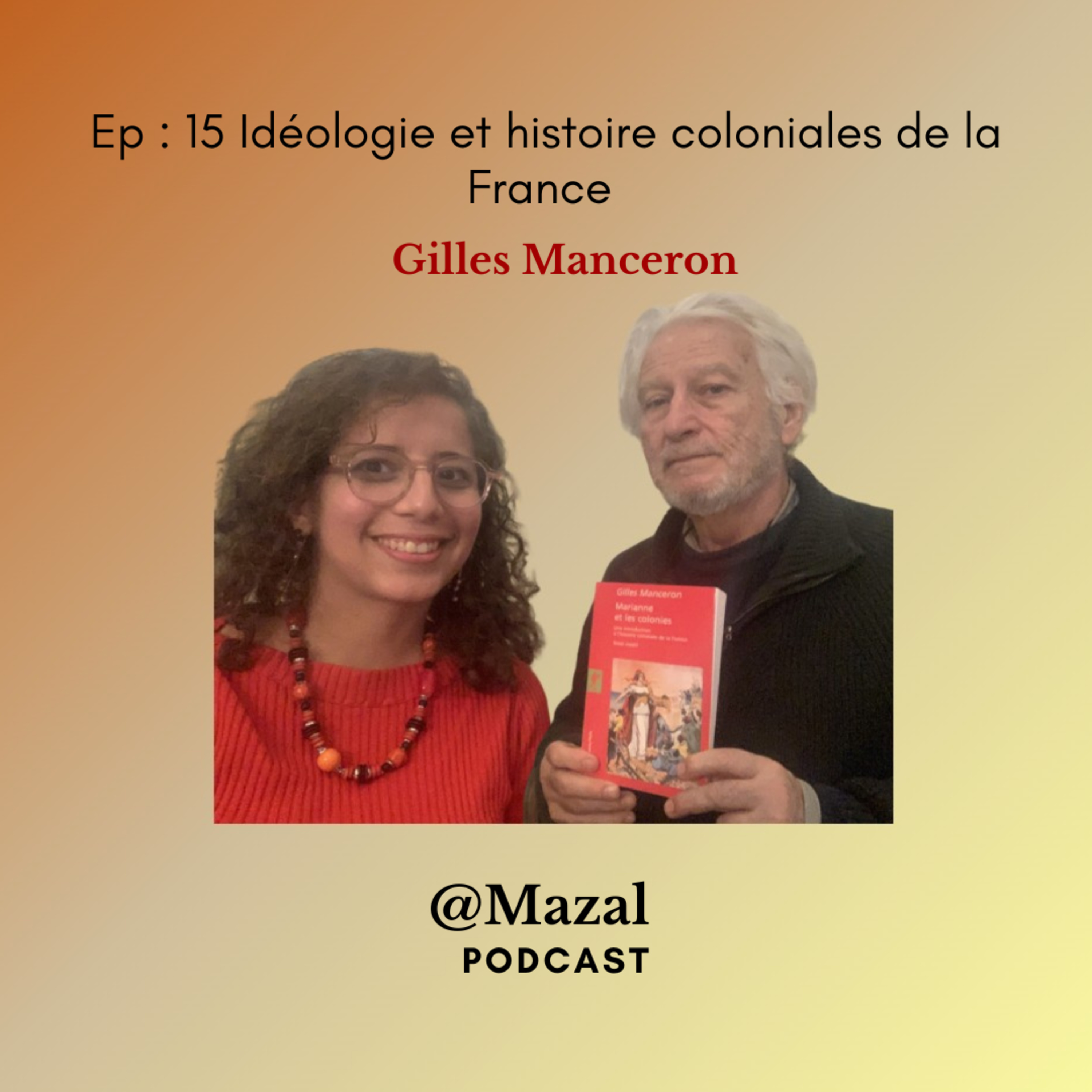 Idéologie et histoire coloniales 🇫🇷 avec l'historien Gilles Manceron episode artwork
