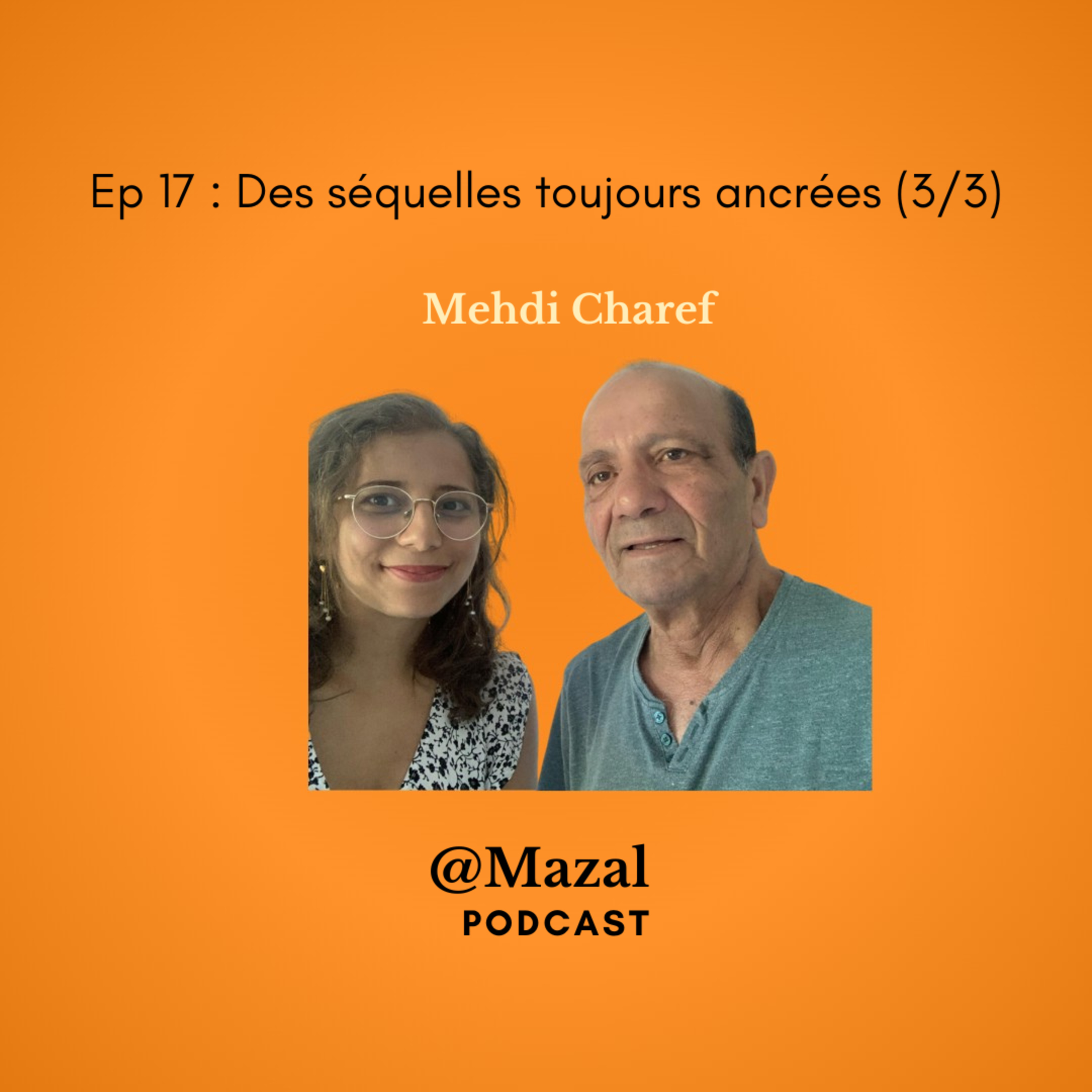#18 Des séquelles toujours ancrées, Mehdi Charef (3/3) episode artwork
