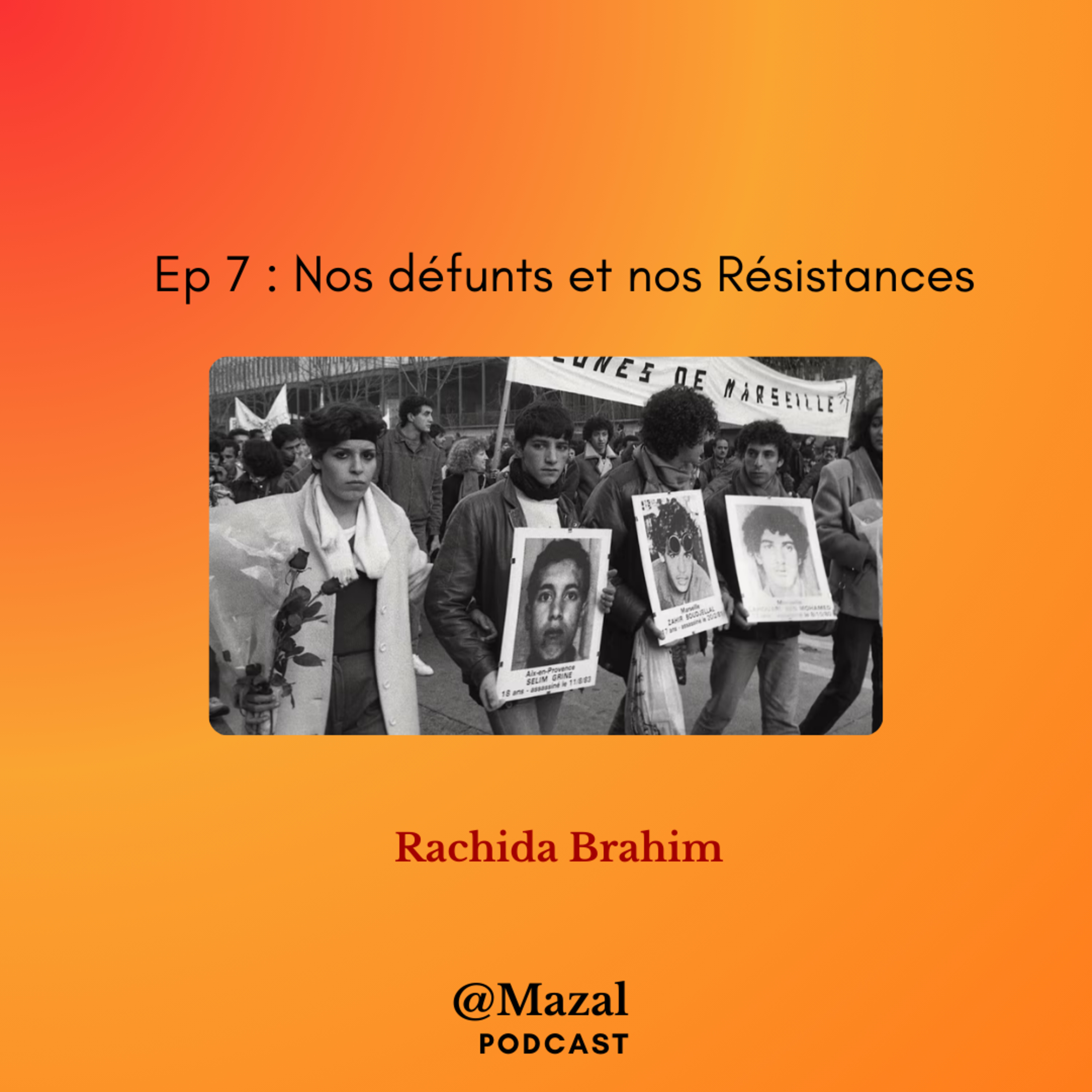 Nos défunts et nos résistances, avec Rachida Brahim episode artwork