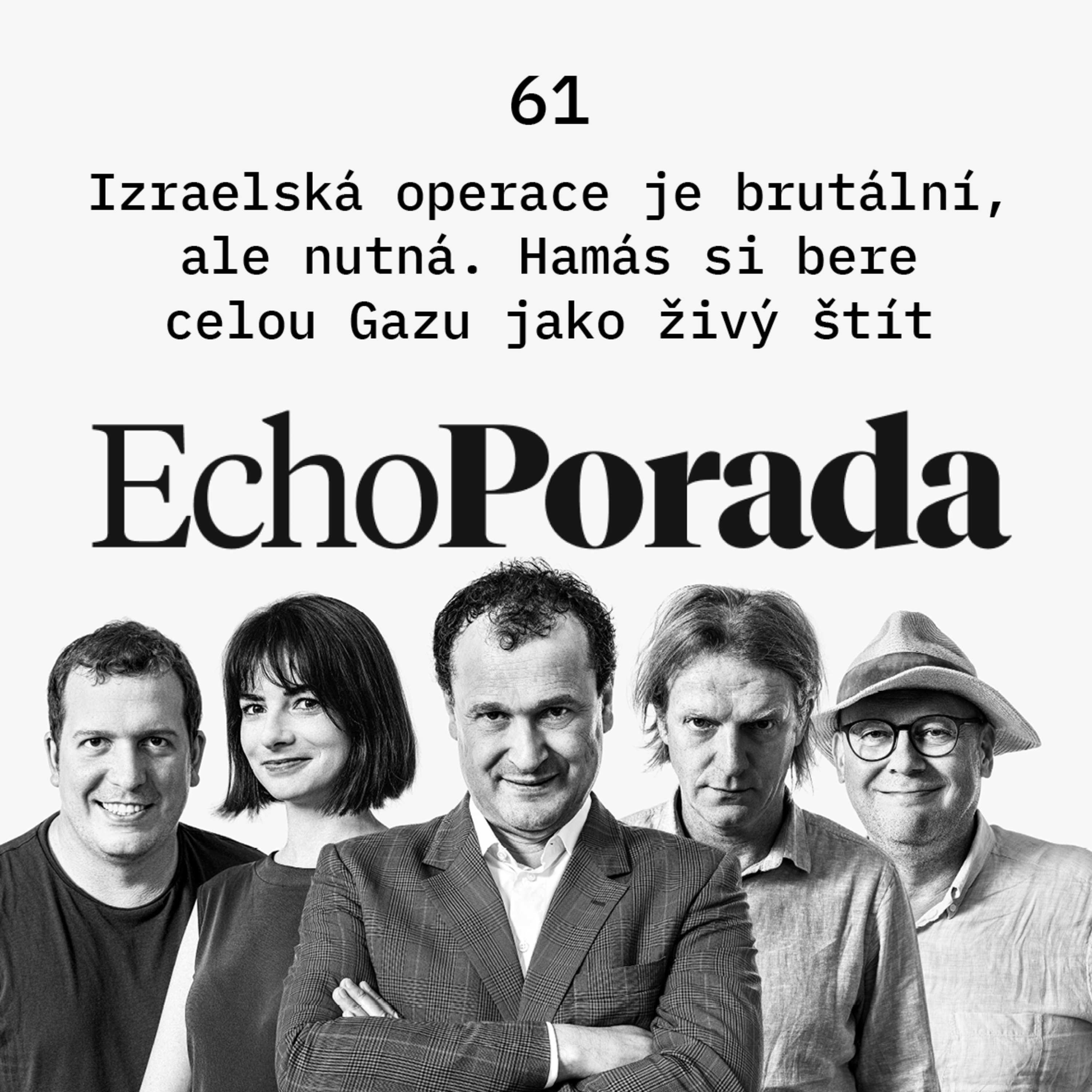 Izraelská operace je brutální, ale nutná. Hamás si bere celou Gazu jako živý štít episode artwork