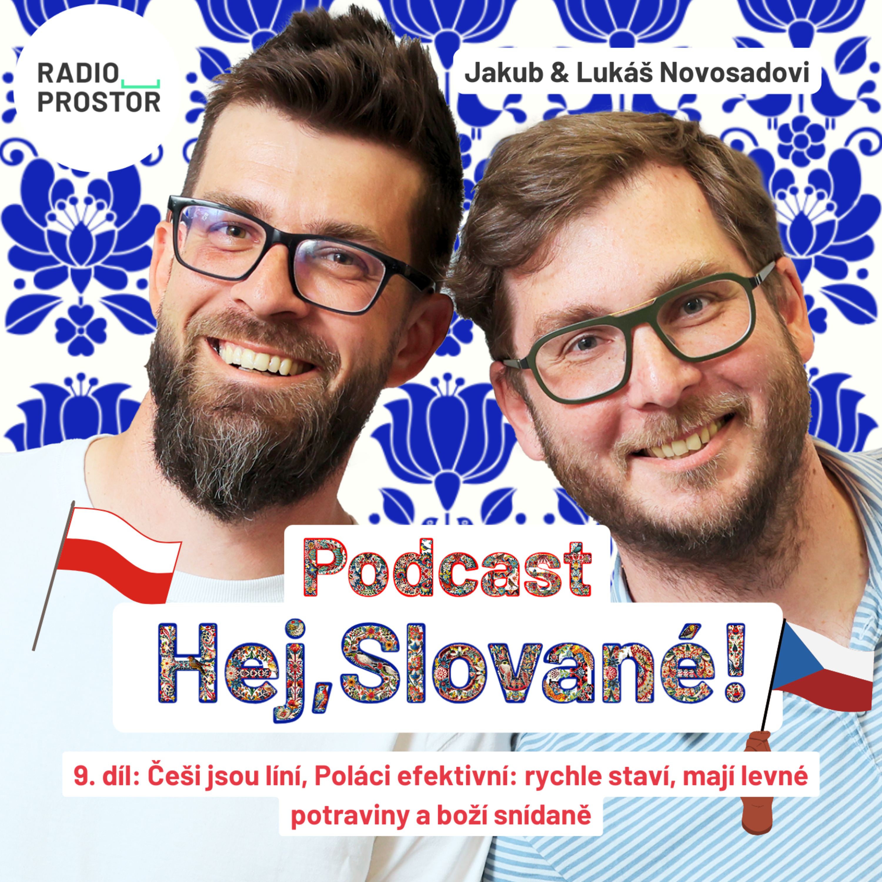Hej, Slované: Češi jsou líní, Poláci efektivní: rychle staví, mají levné potraviny a boží snídaně episode artwork