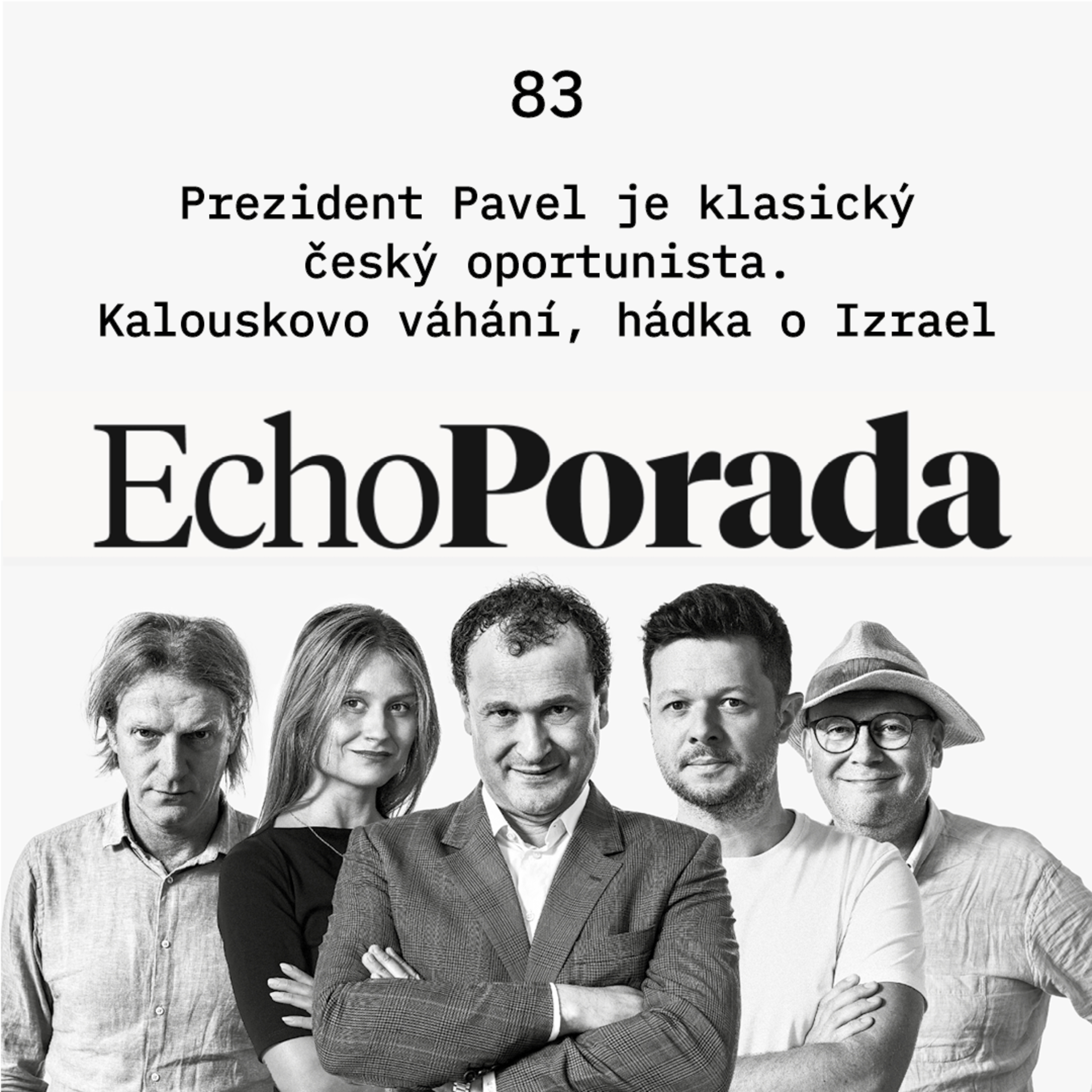 Prezident Pavel je klasický český oportunista. Kalouskovo váhání a hádka o Izrael episode artwork