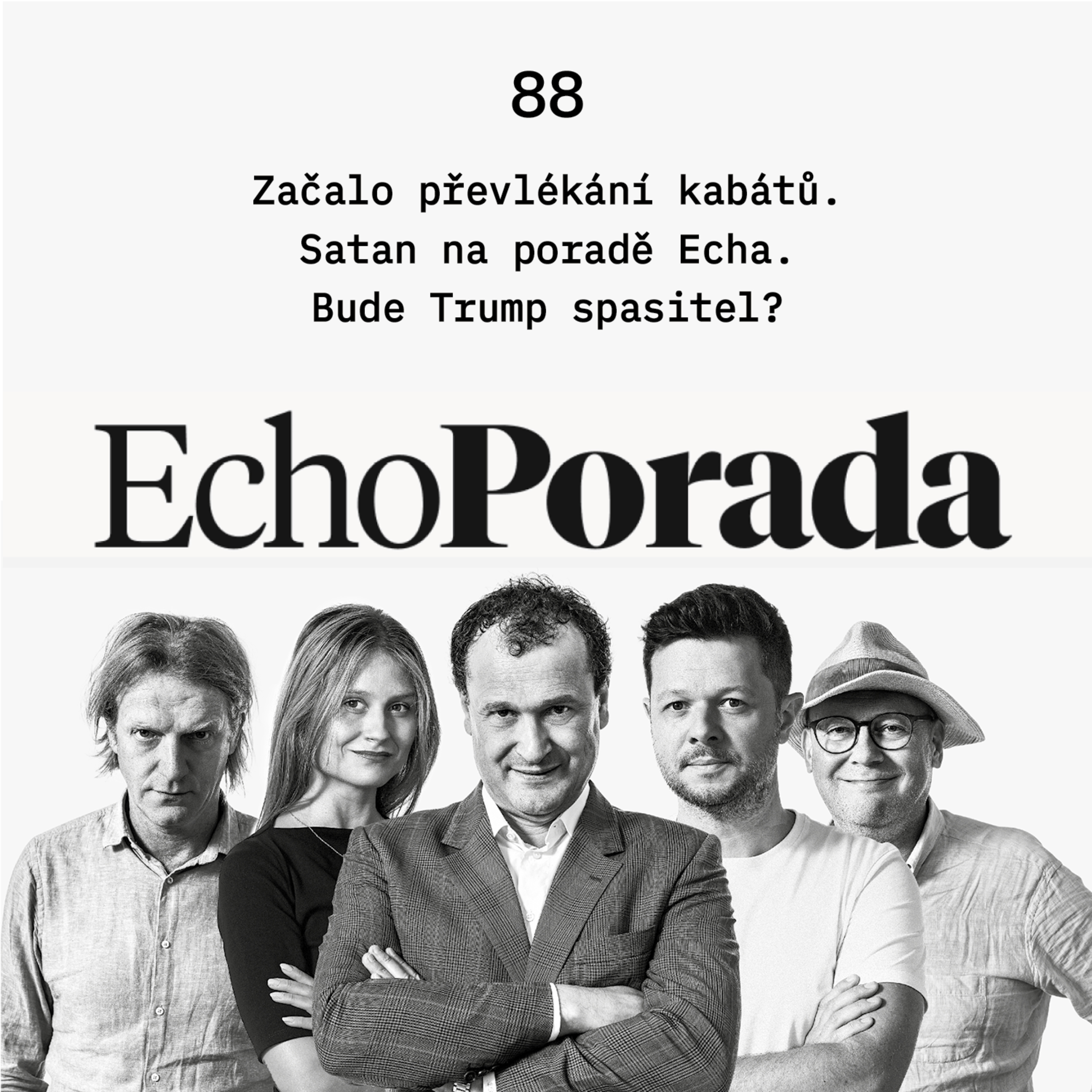 Začalo převlékání kabátů. Satan na poradě Echa. Bude Trump spasitel?  episode artwork