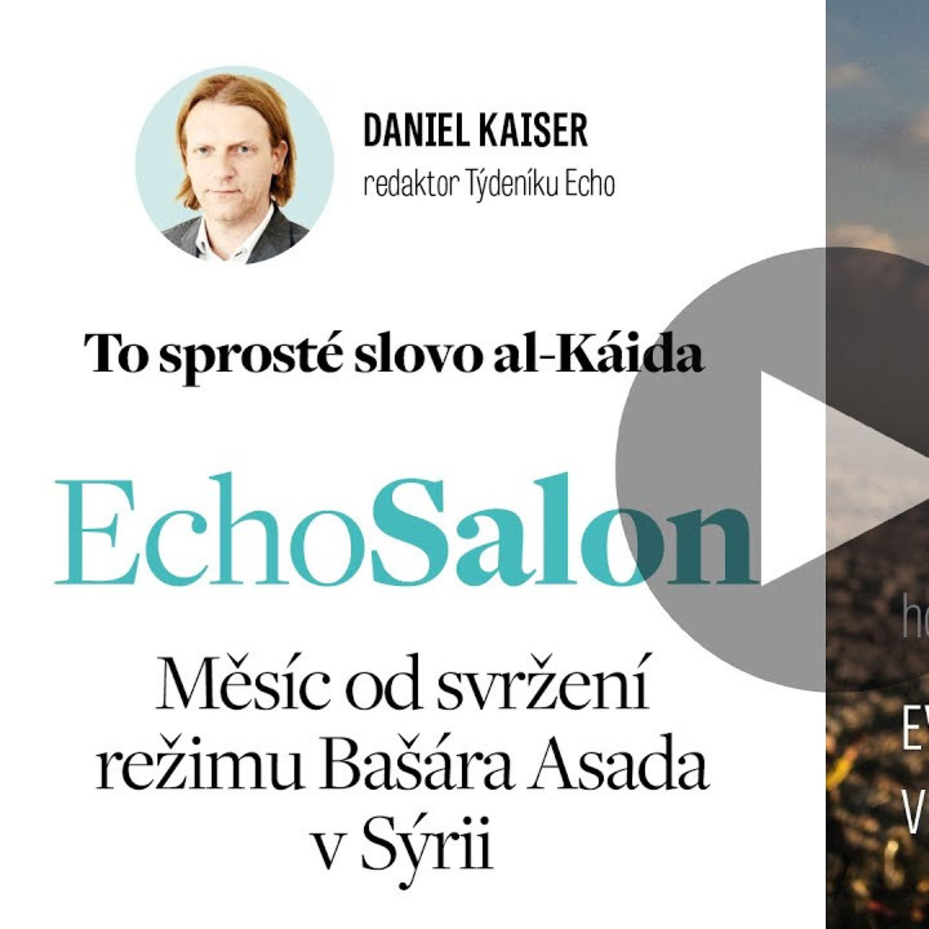 To sprosté slovo al-Káida. Echo Salon a Daniel Kaiser, Eva Filipi a Veronika Kuchyňová Šmigolová o konci režimu Bašára Asada episode artwork
