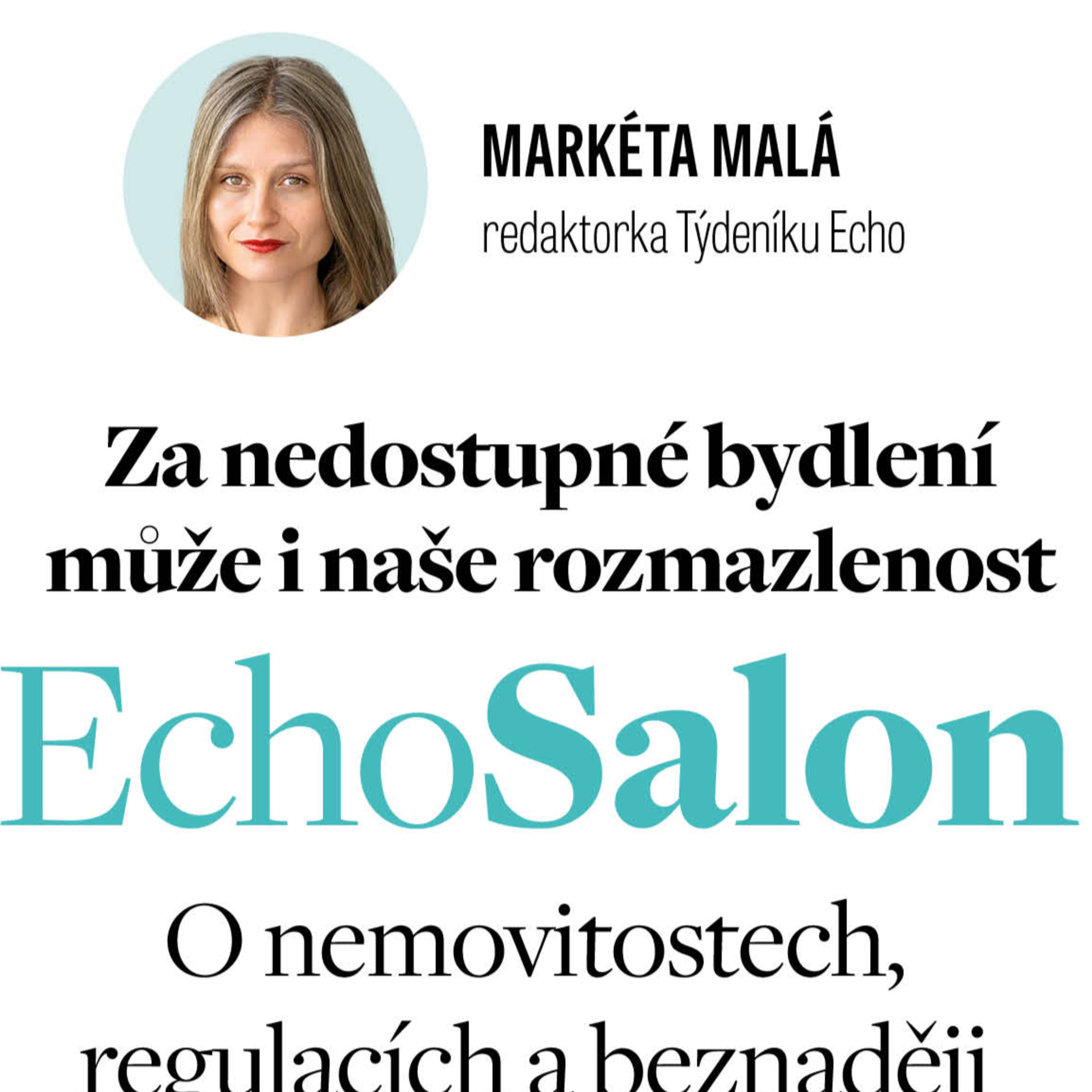 Nedostupné bydlení pro rozmazlené Čechy. Echo Salon o tom, proč ne každý může bydlet ve svém episode artwork